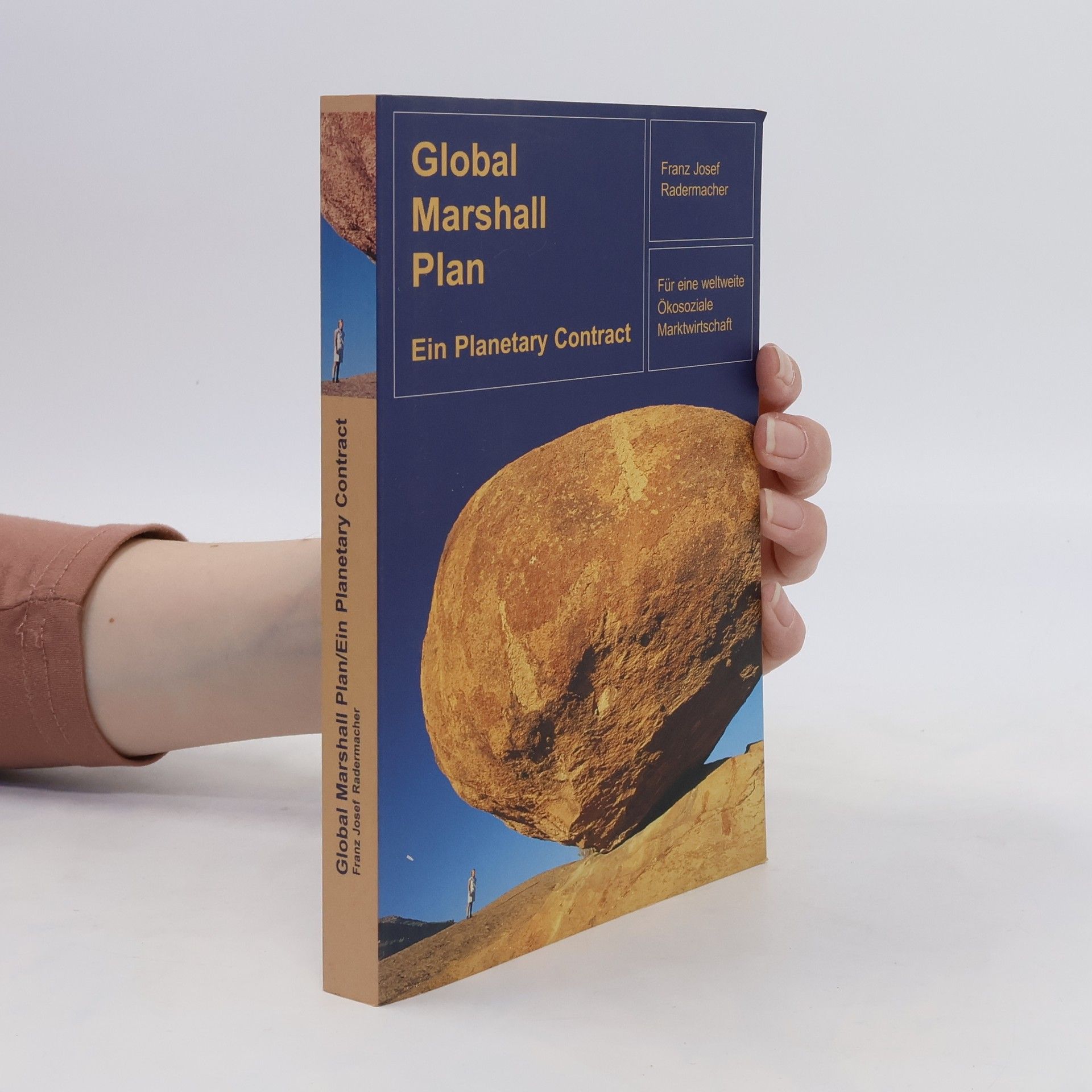 Franz Josef Radermacher Global Marshall Plan. Ein Planetary Contract