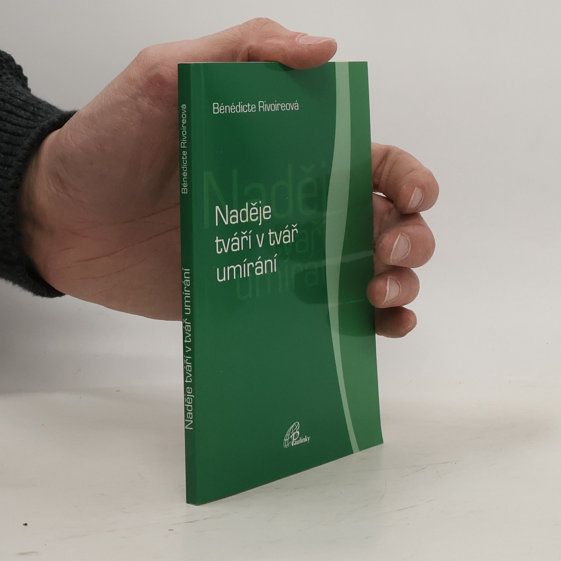Bénédicte Rivoire Naděje tváří v tvář umírání
