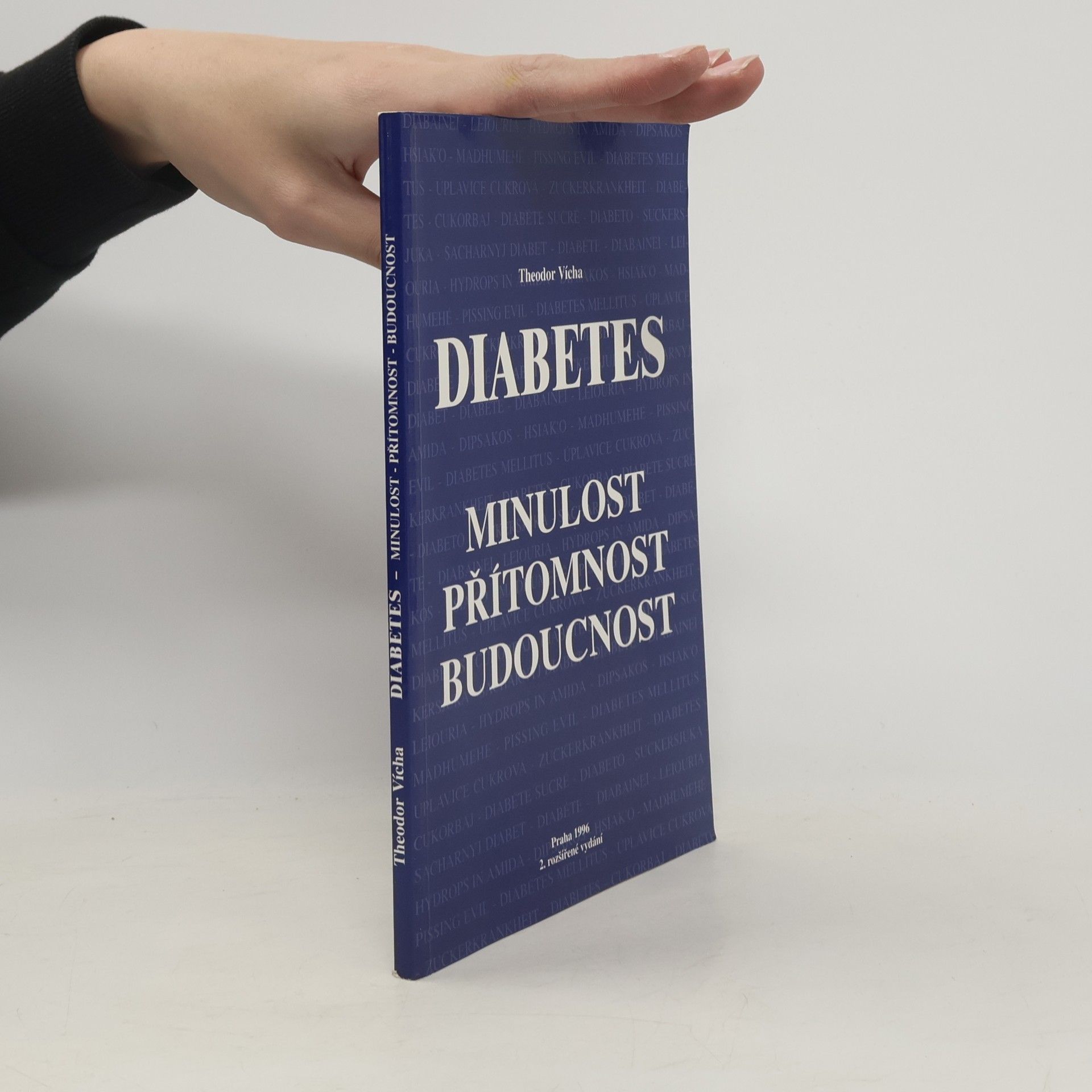 Theodor Vícha Diabetes. Minulost, přítomnost a budoucnost