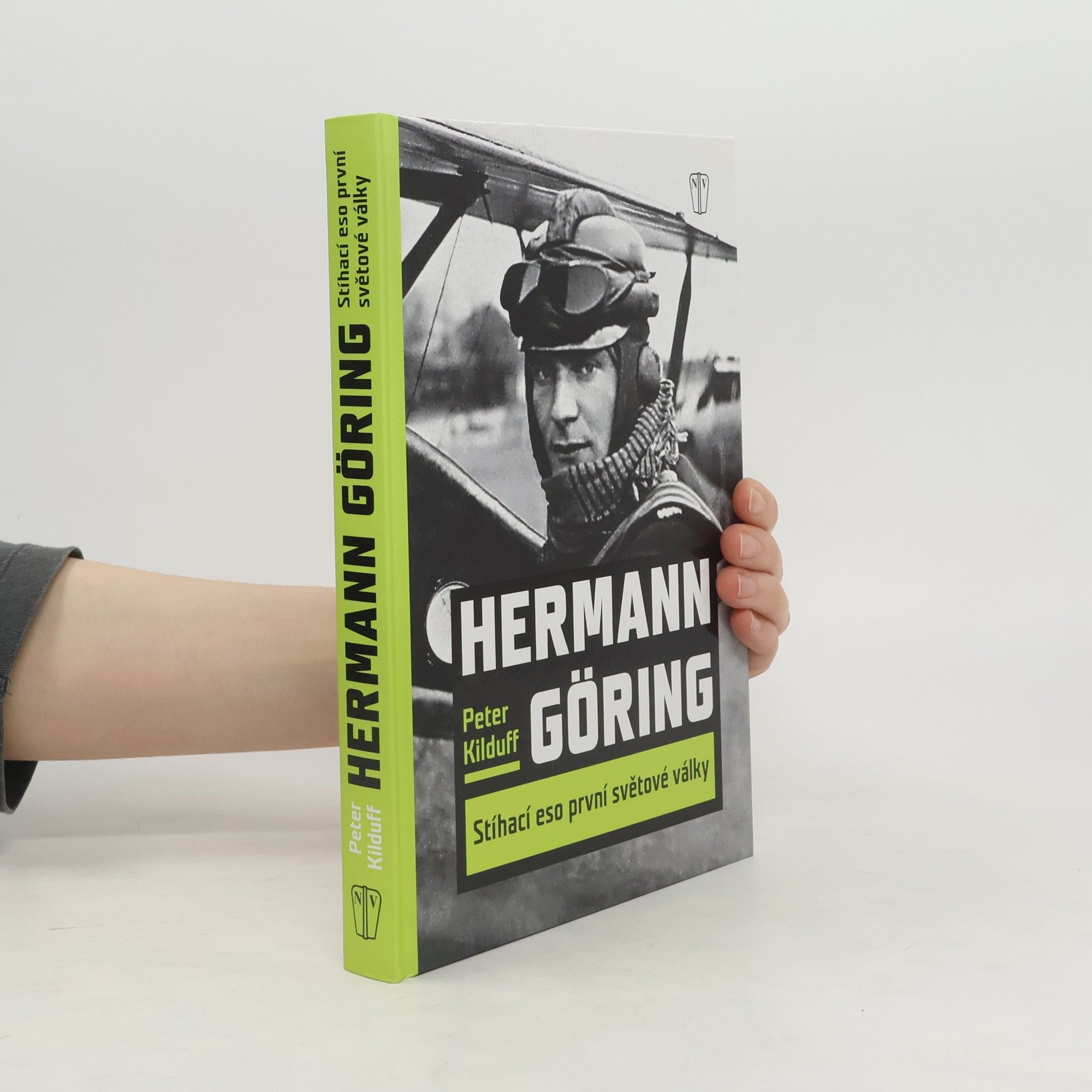 Peter Kilduff Hermann Göring - Stíhací eso první světové války