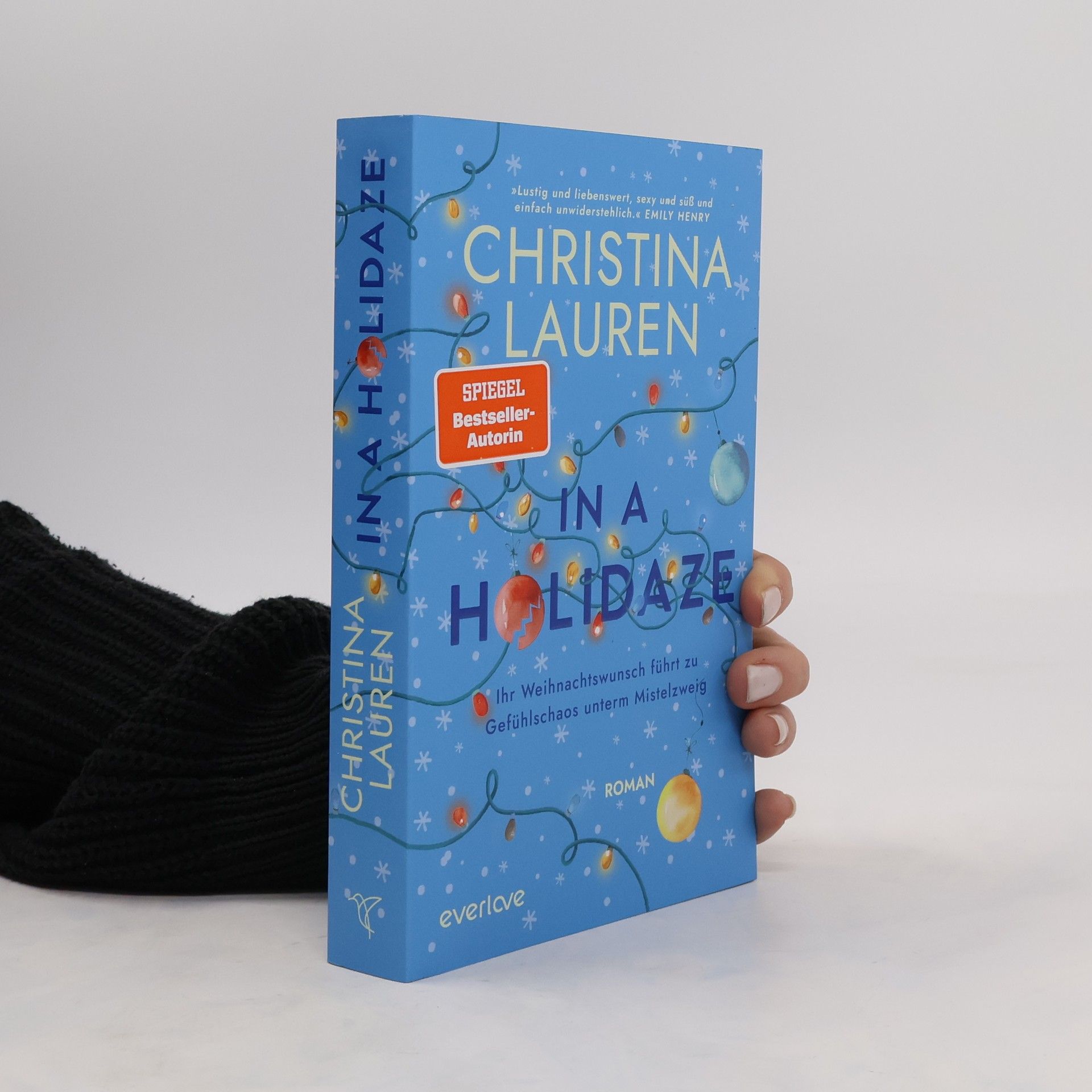 Christina Lauren In a Holidaze - Ihr Weihnachtswunsch führt zu Gefühlschaos unterm Mistelzweig
