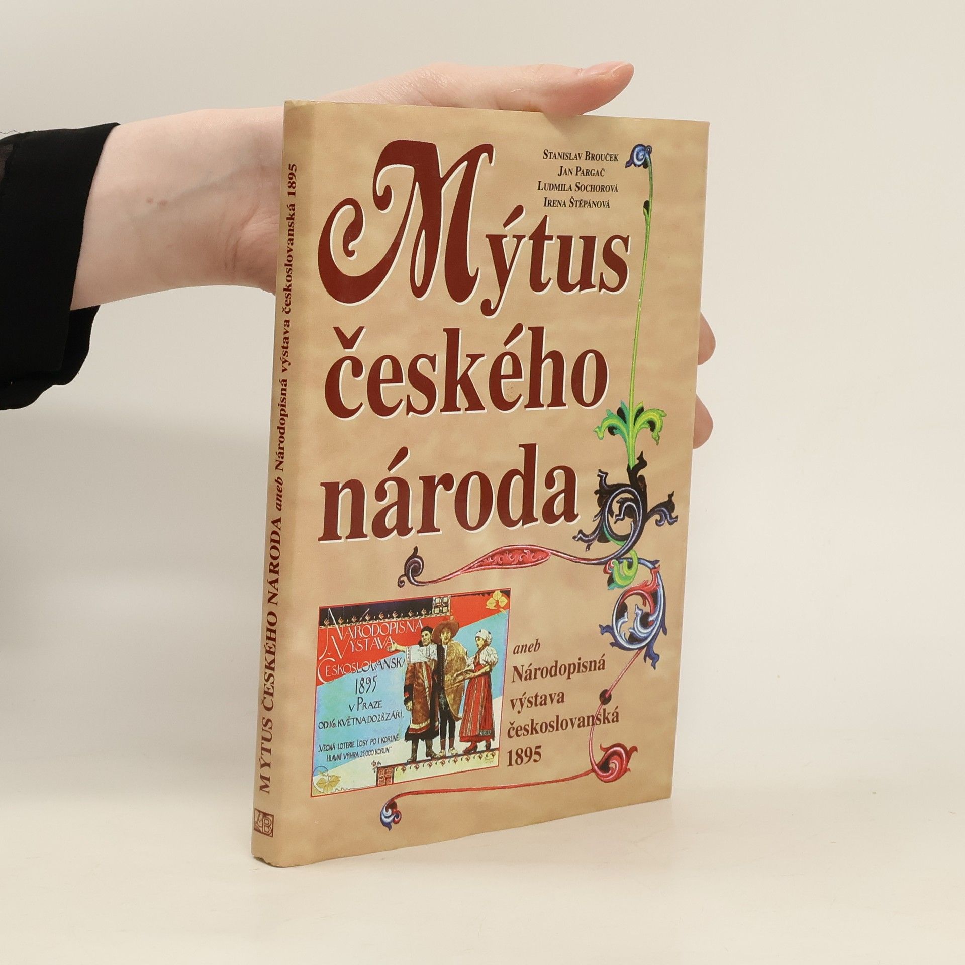 Jan Pargač Mýtus českého národa, aneb, Národopisná výstava českoslovanská 1895