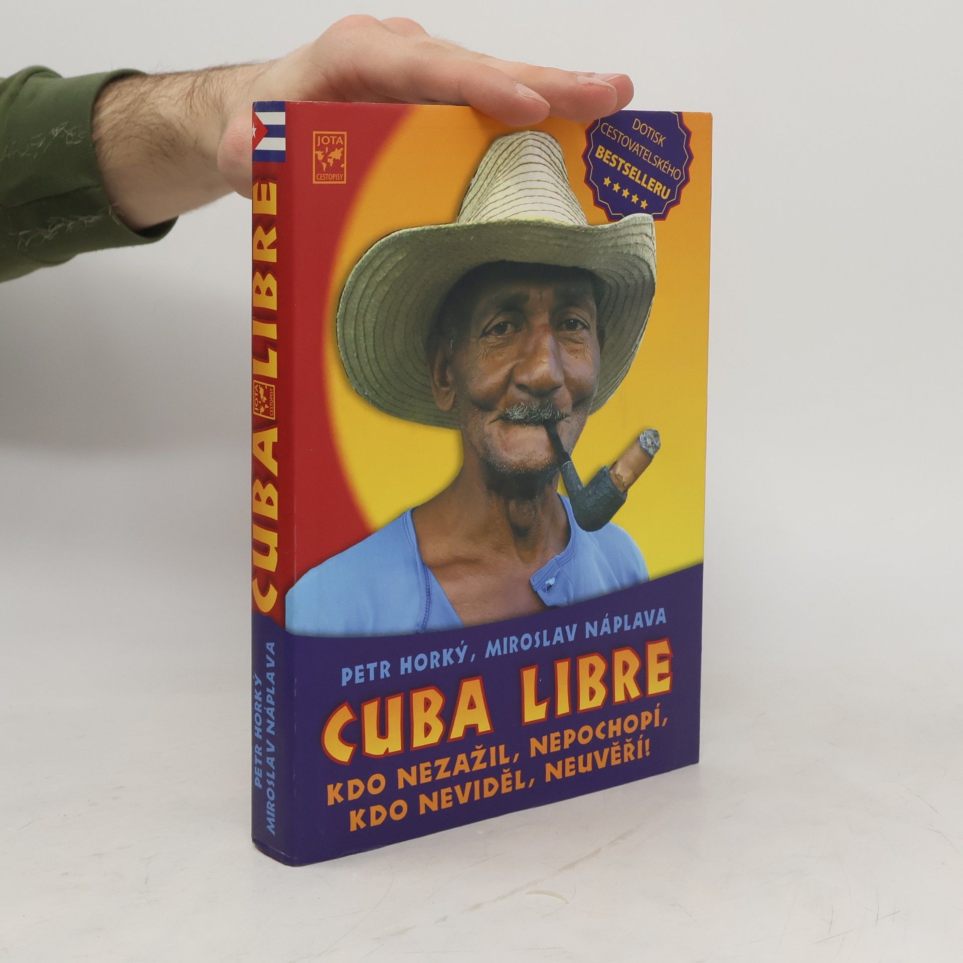 Petr Horký Cuba libre: Kdo nezažil, nepochopí, kdo neviděl, neuvěří!