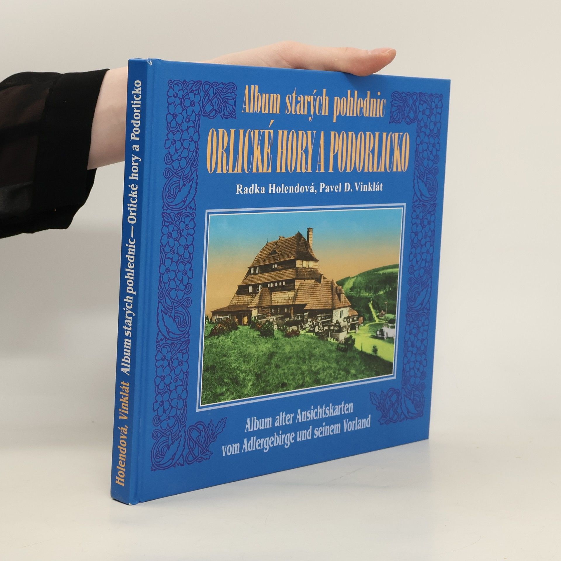 Radka Holendová Album starých pohlednic - Orlické hory a Podorlicko