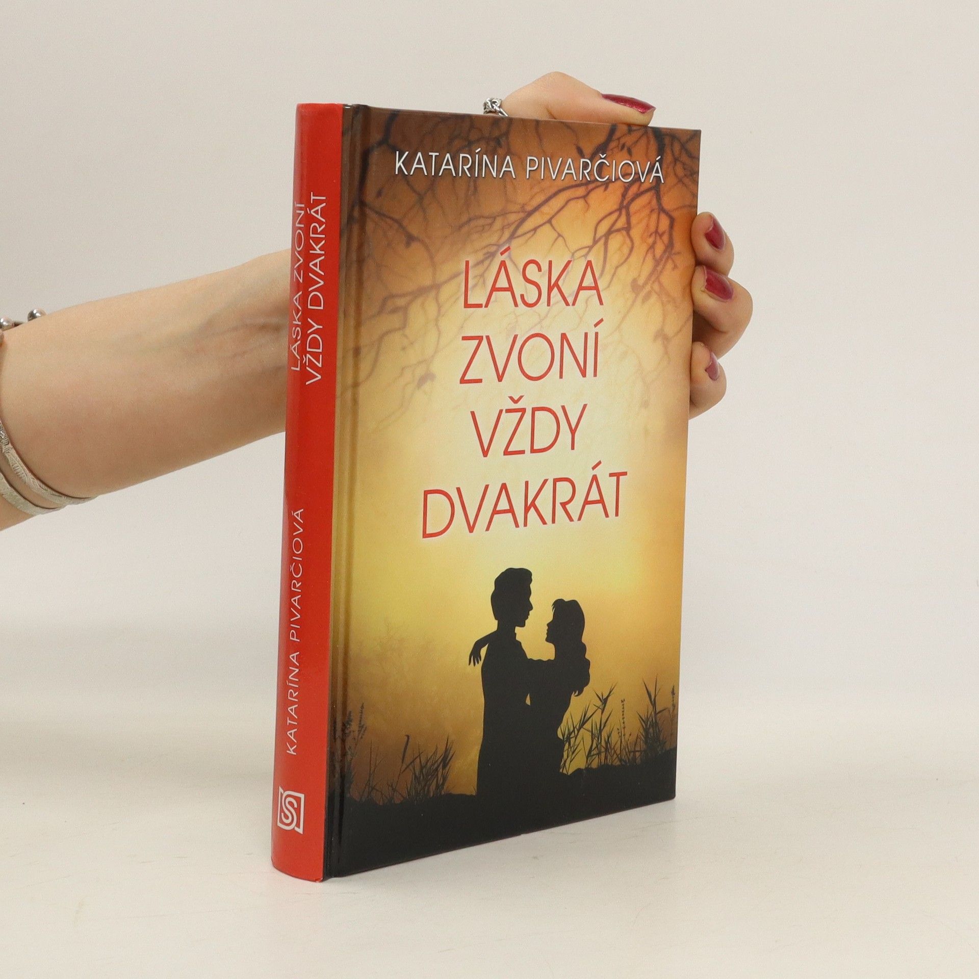Katarína Pivarčiová Láska zvoní vždy dvakrát