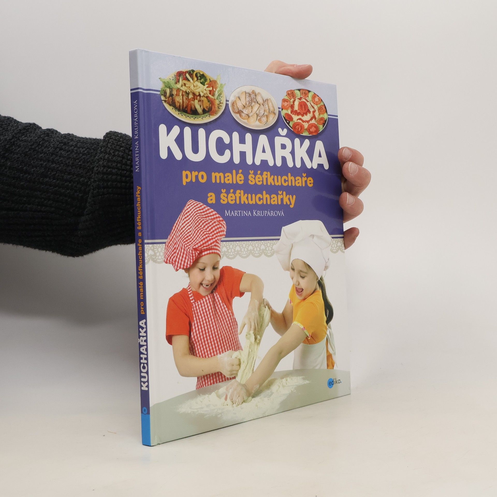 Martina Krupárová Kuchařka pro malé šéfkuchaře a šéfkuchařky