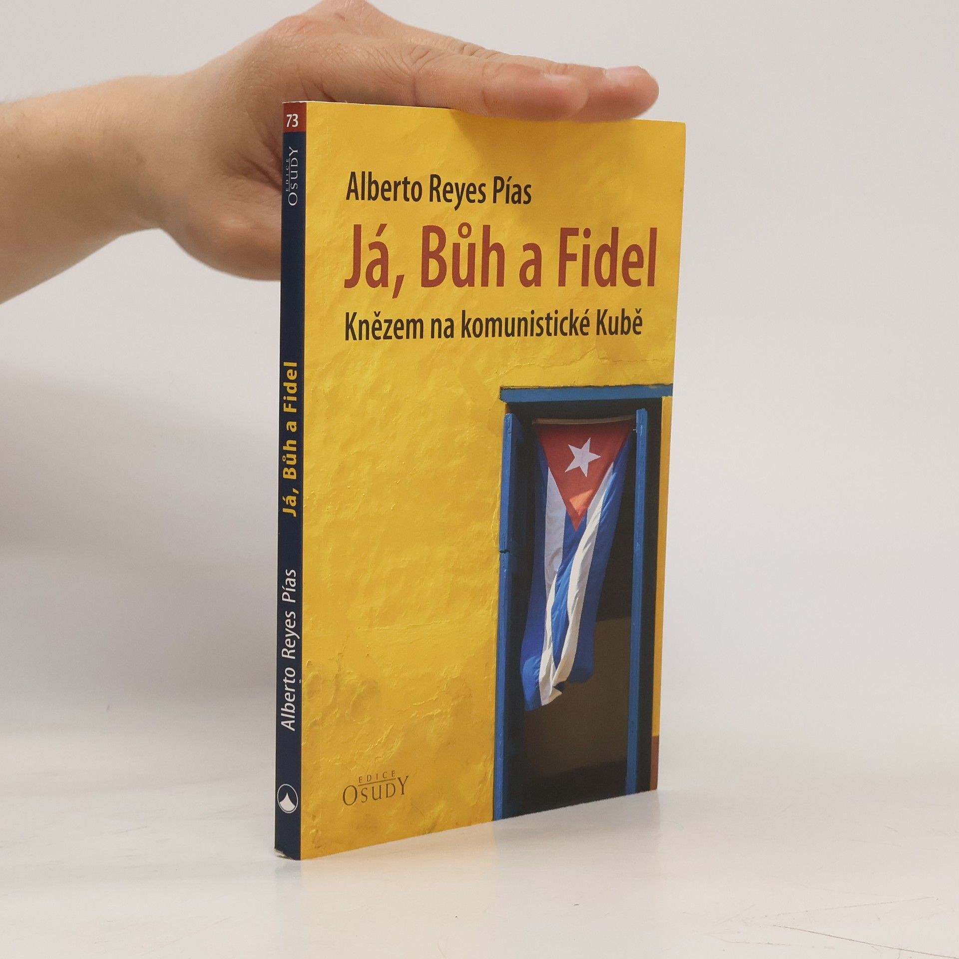 Já, Bůh a Fidel : knězem na komunistické Kubě