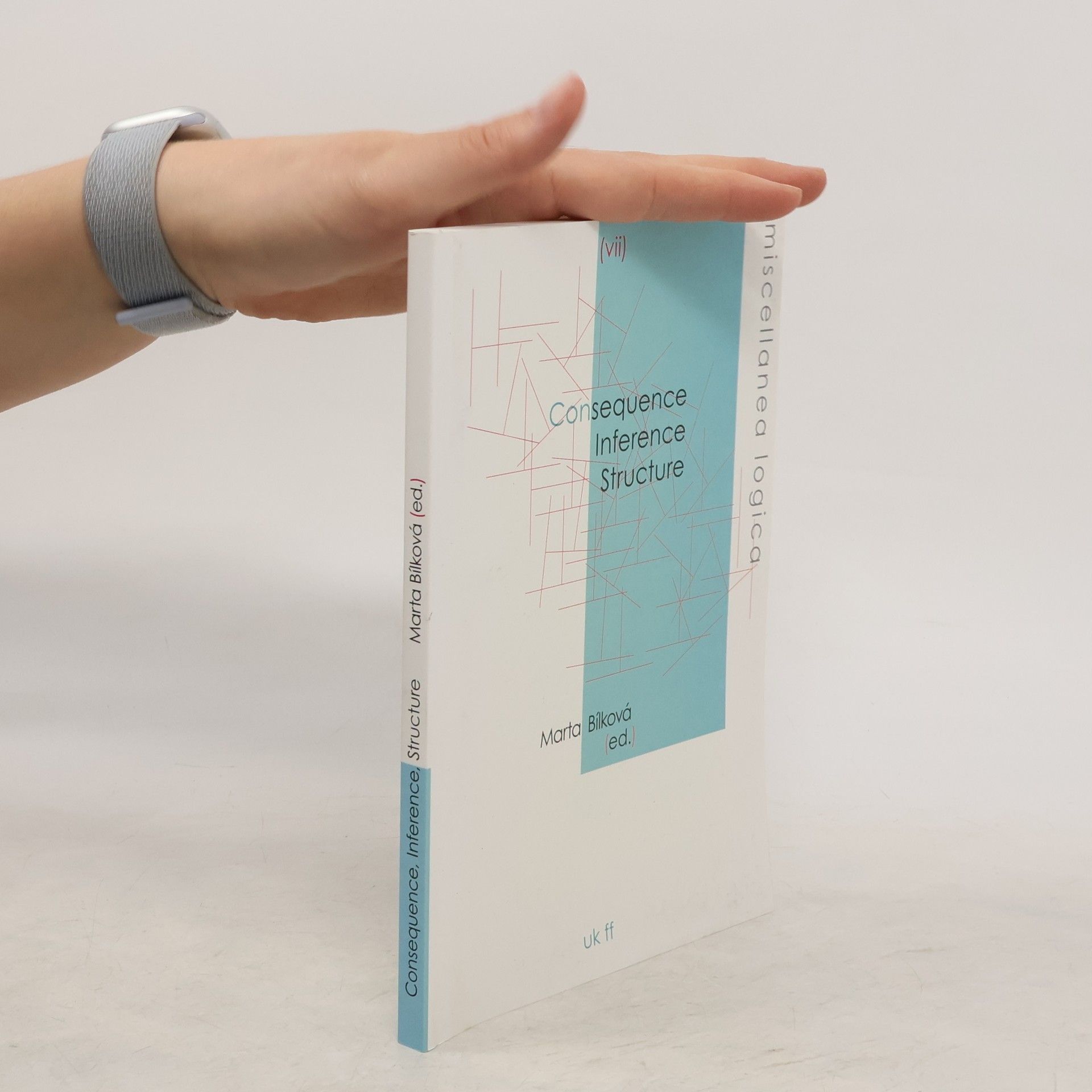 Marta Bílková Consequence, Inference, Structure