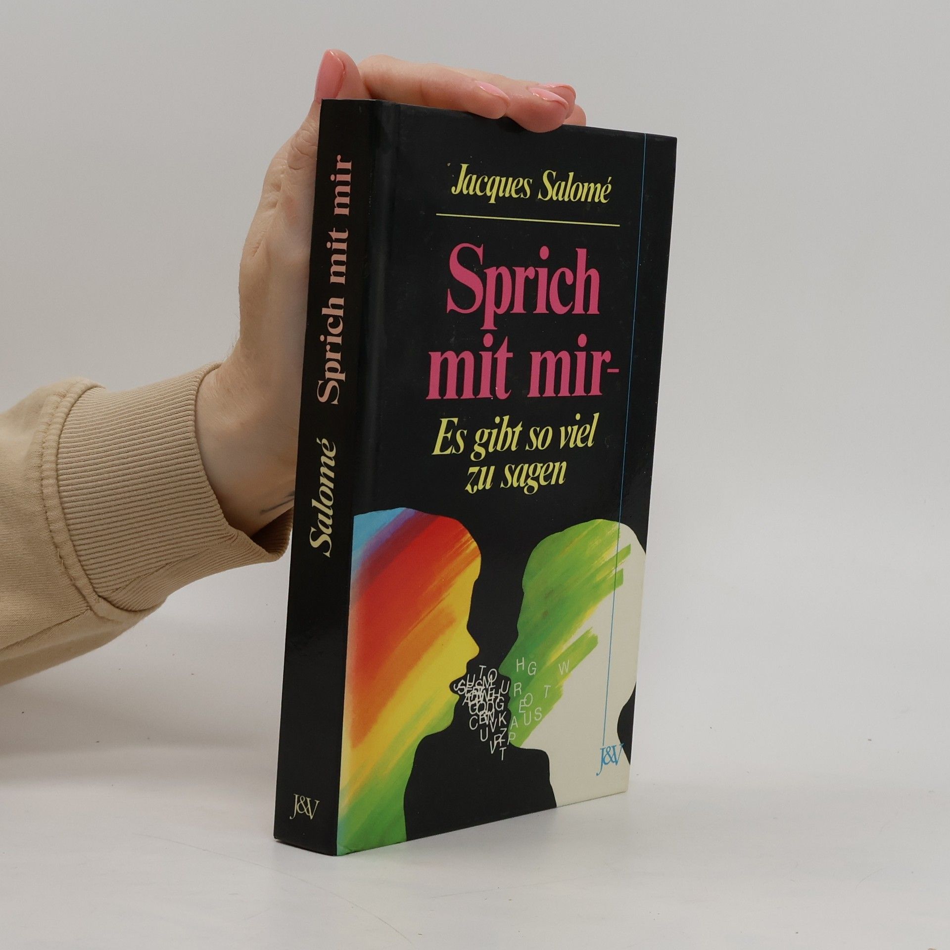Jacques Salomé Sprich mit mir. Es gibt so viel zu sagen
