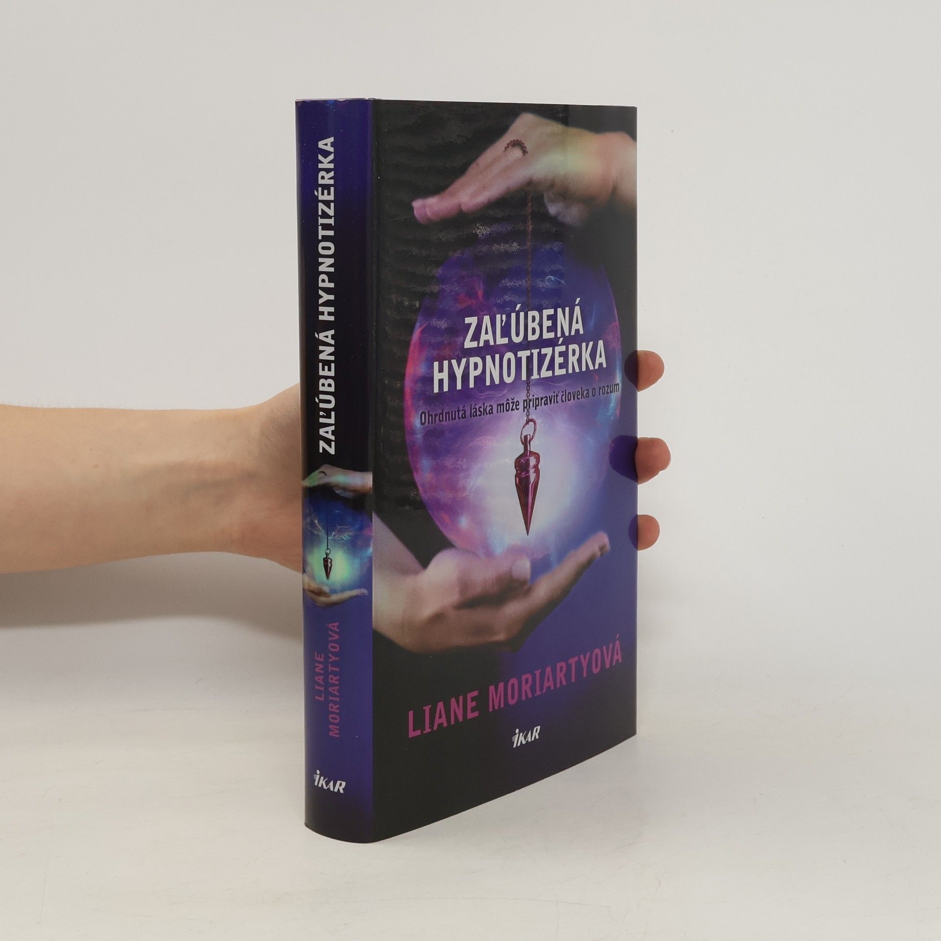 Liane Moriarty Zalúbená hypnotizérka