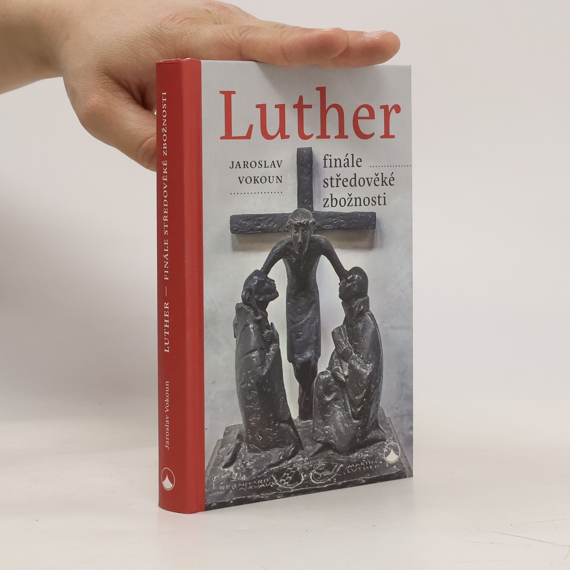Jaroslav Vokoun Luther - Finále středověké zbožnosti