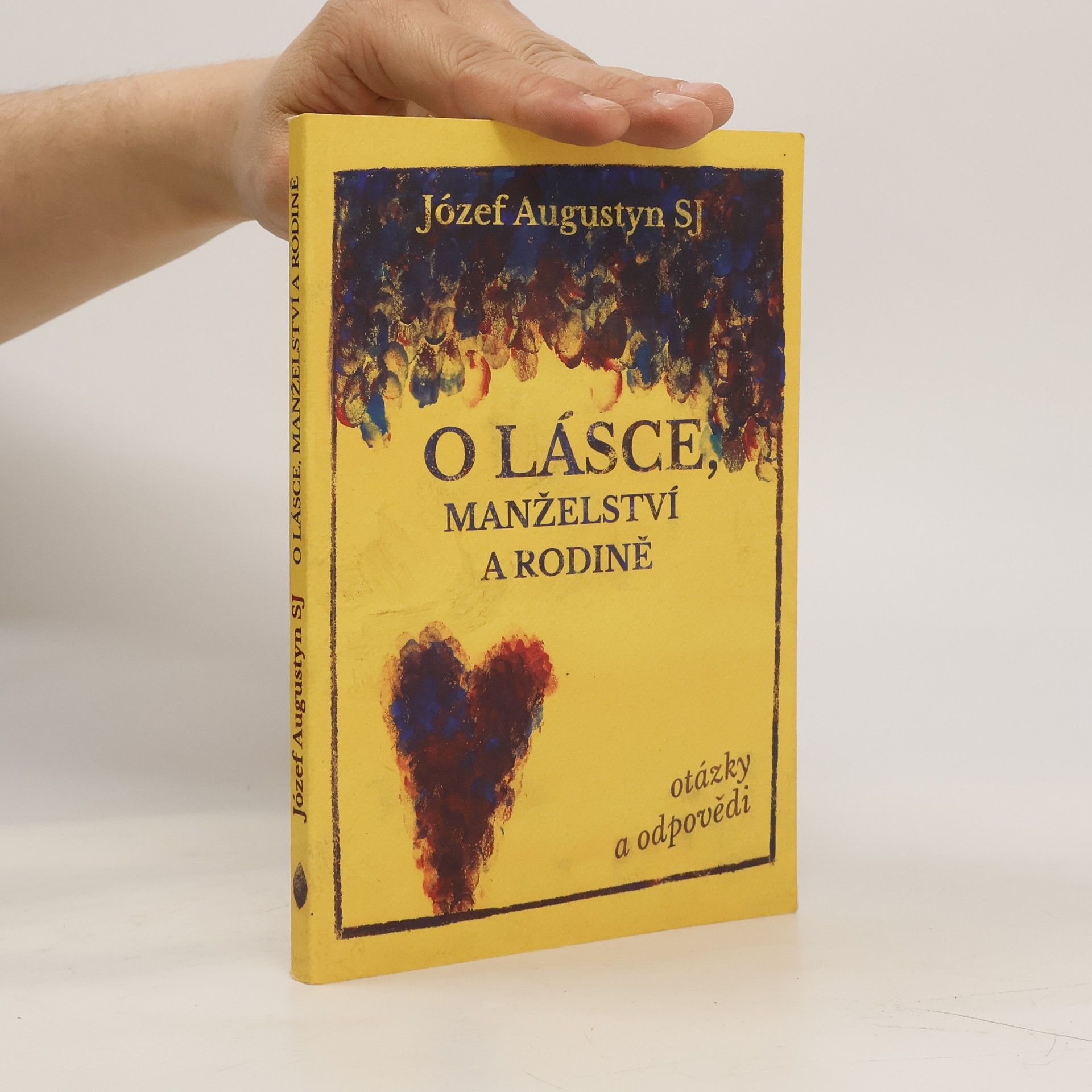 Józef Augustyn O lásce, manželství a rodině