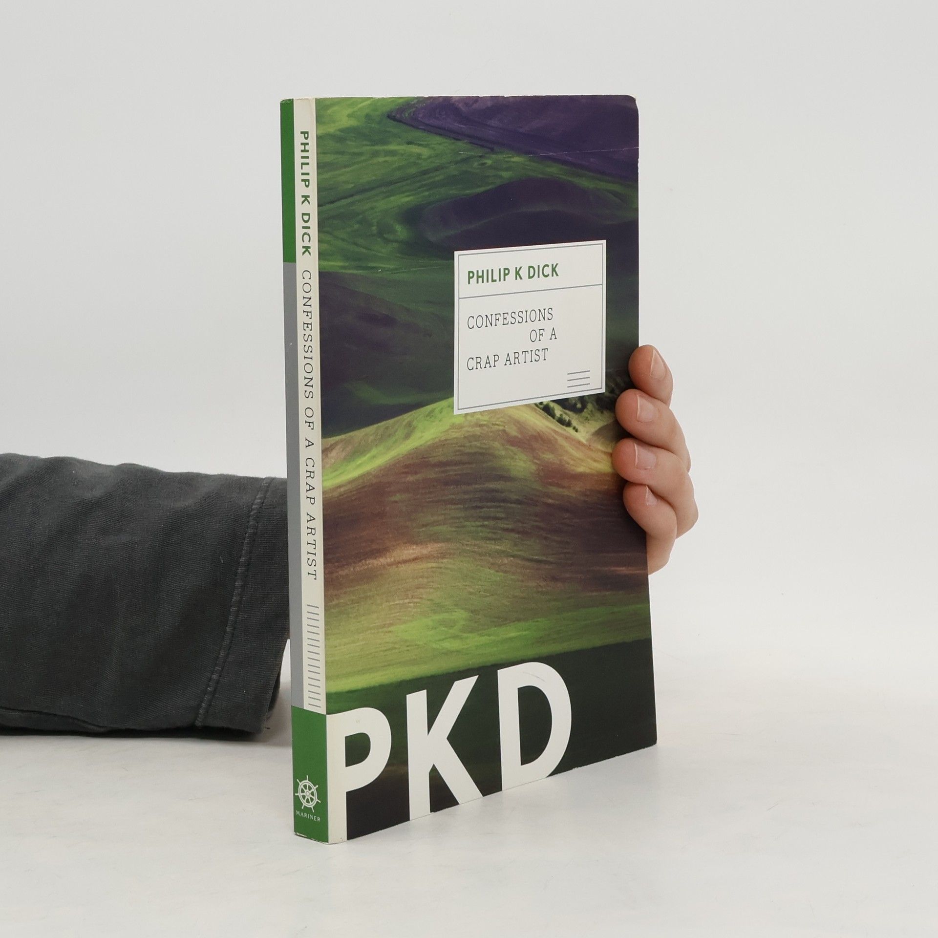 Philip K. Dick Confessions of a Crap Artist