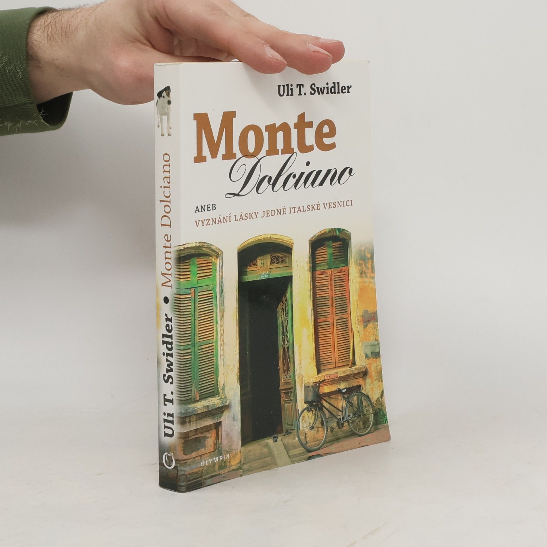 Uli Tobinsky Monte Dolciano, aneb, Vyznání lásky jedné italské vesnici