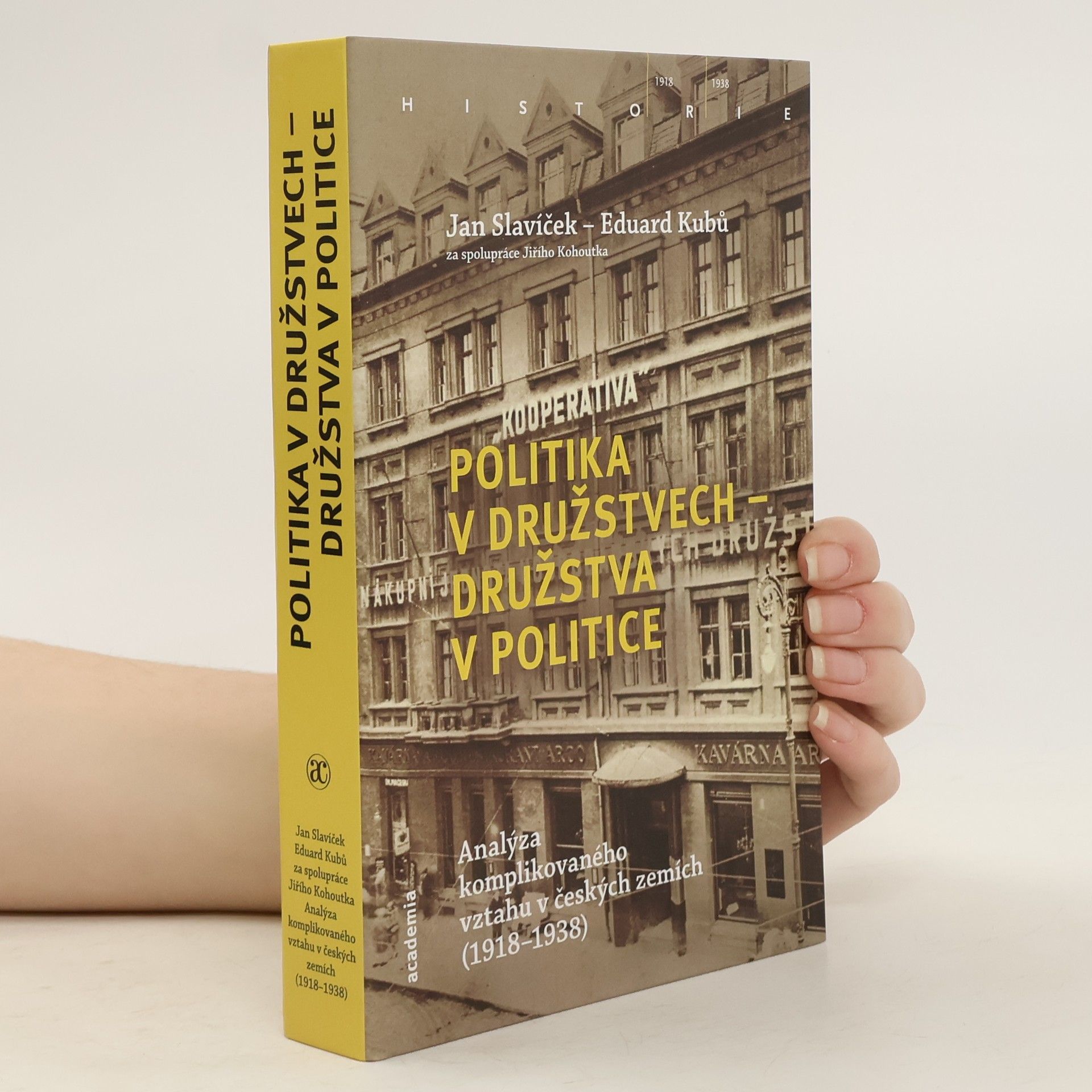 Jan Slavíček Politika v družstvech – družstva v politice: Analýza komplikovaného vztahu v českých zemích (1918-1938)