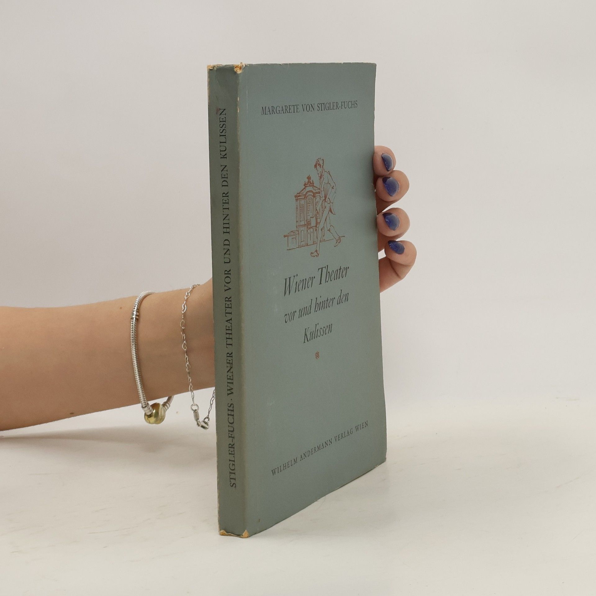 Wiener Theater : vor und hinter den Kulissen