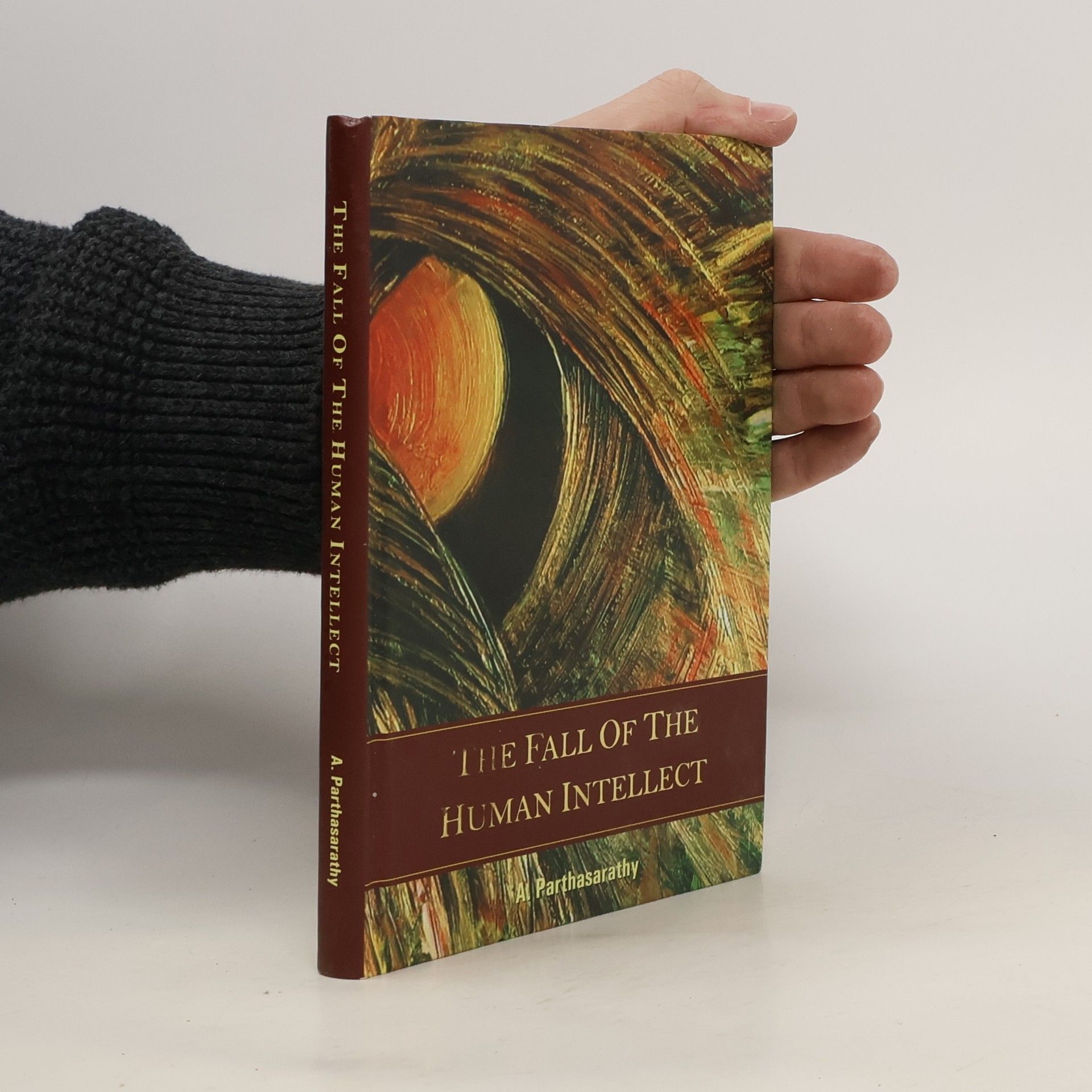 A. Parthasarathy The Fall of the Human Intellect