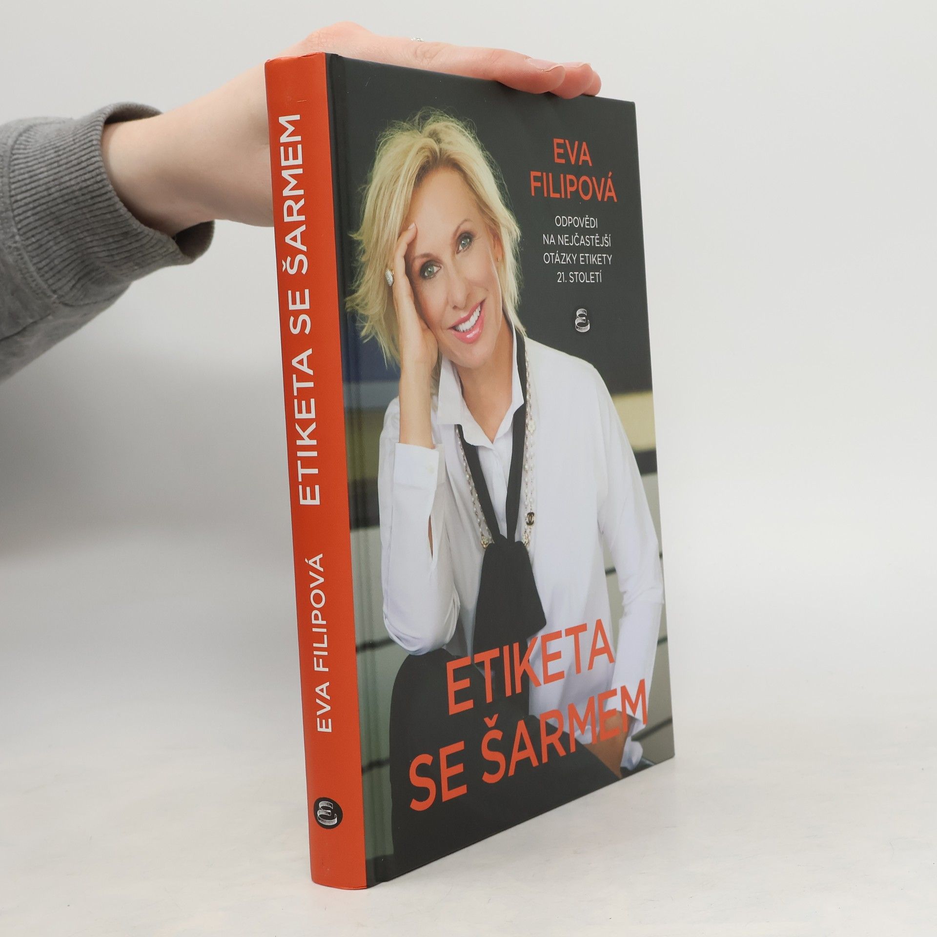 Eva Filipová Etiketa se šarmem : odpovědi na nejčastější otázky etikety 21. století