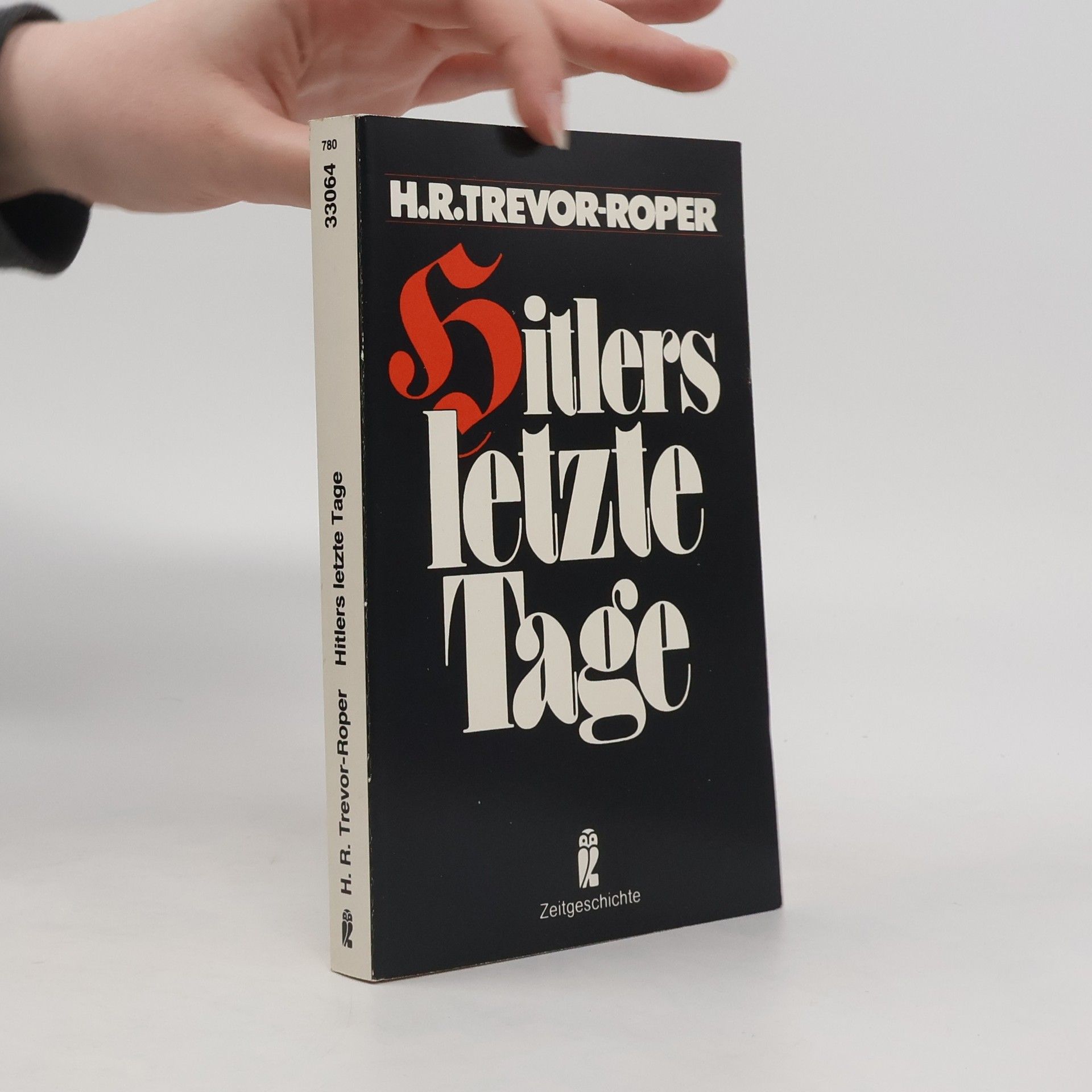 Hugh Trevor-Roper Hitlers letzte Tage