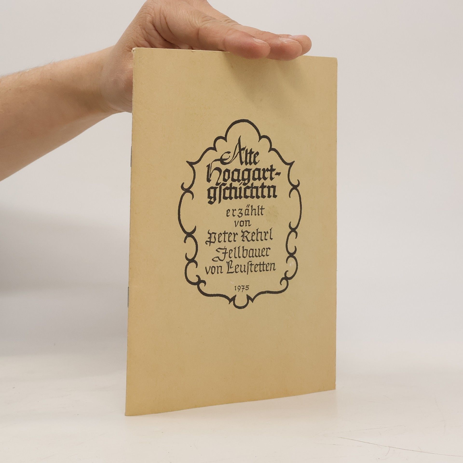 Peter Rehrl Alte Hoagartgschichtn