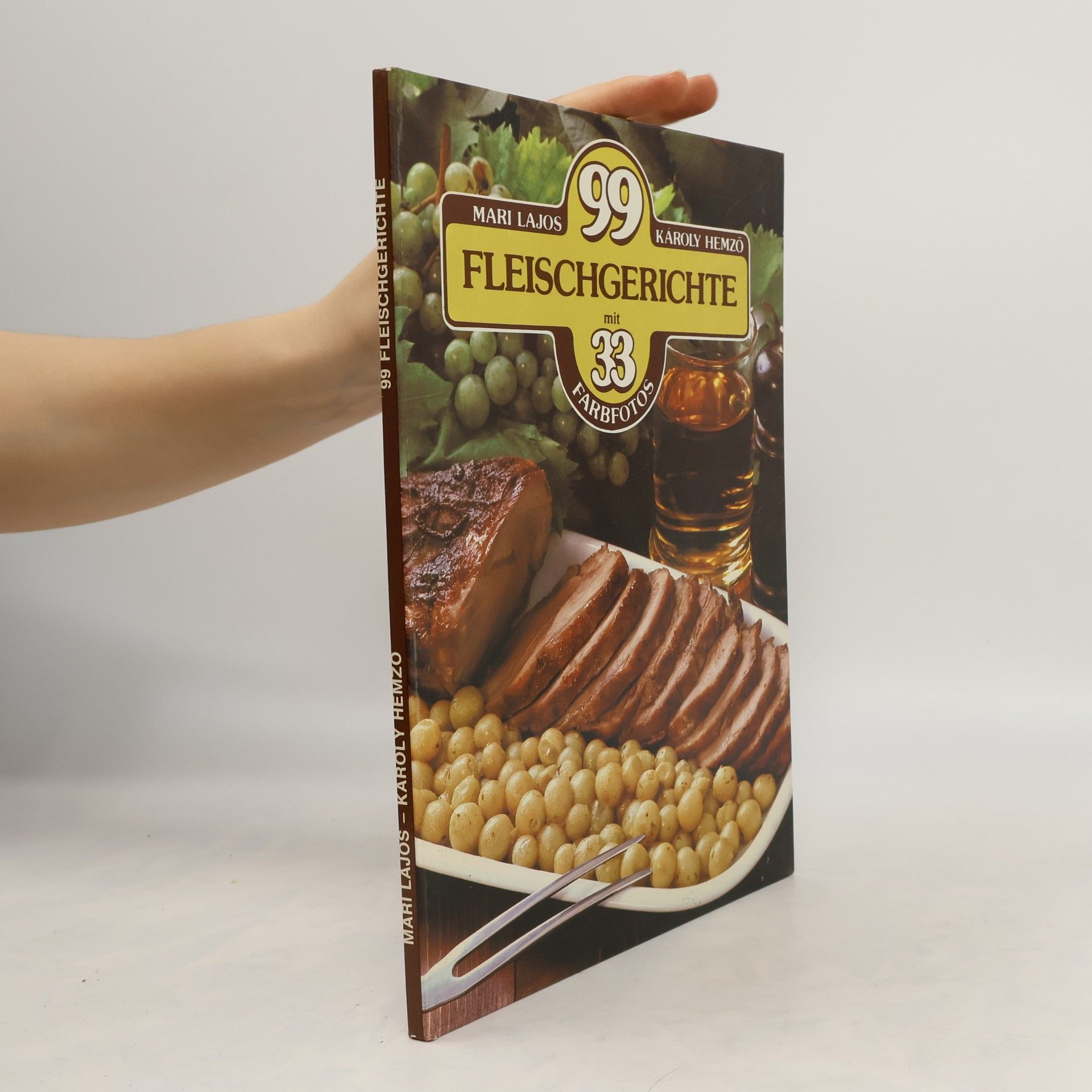 Károly Hemzo 99 Fleischgerichte mit 33 Farbfotos