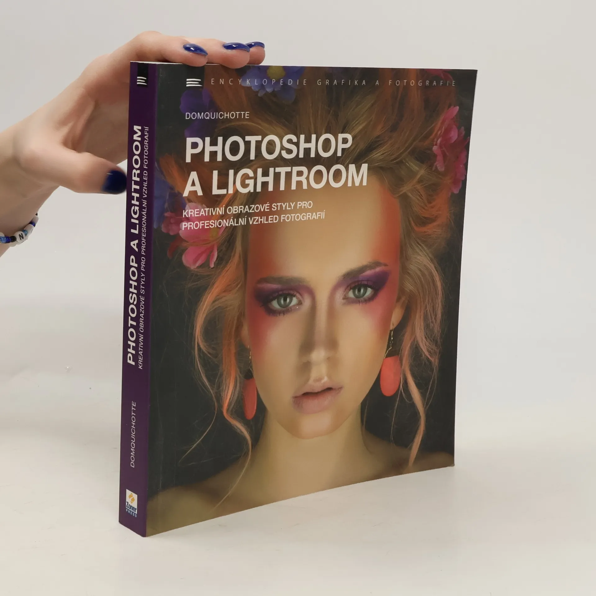 Photoshop a Lightroom : kreativní obrazové styly pro profesionální vzhled fotografií | Book | kolektiv | CS