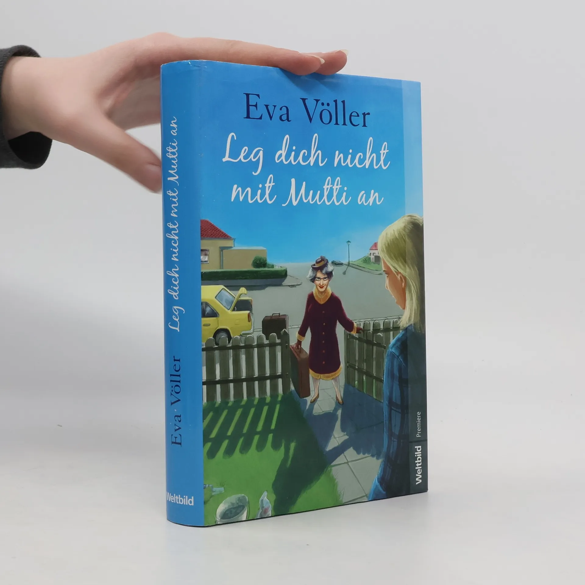 Leg dich nicht mit Mutti an | Book | Eva Völler | DE