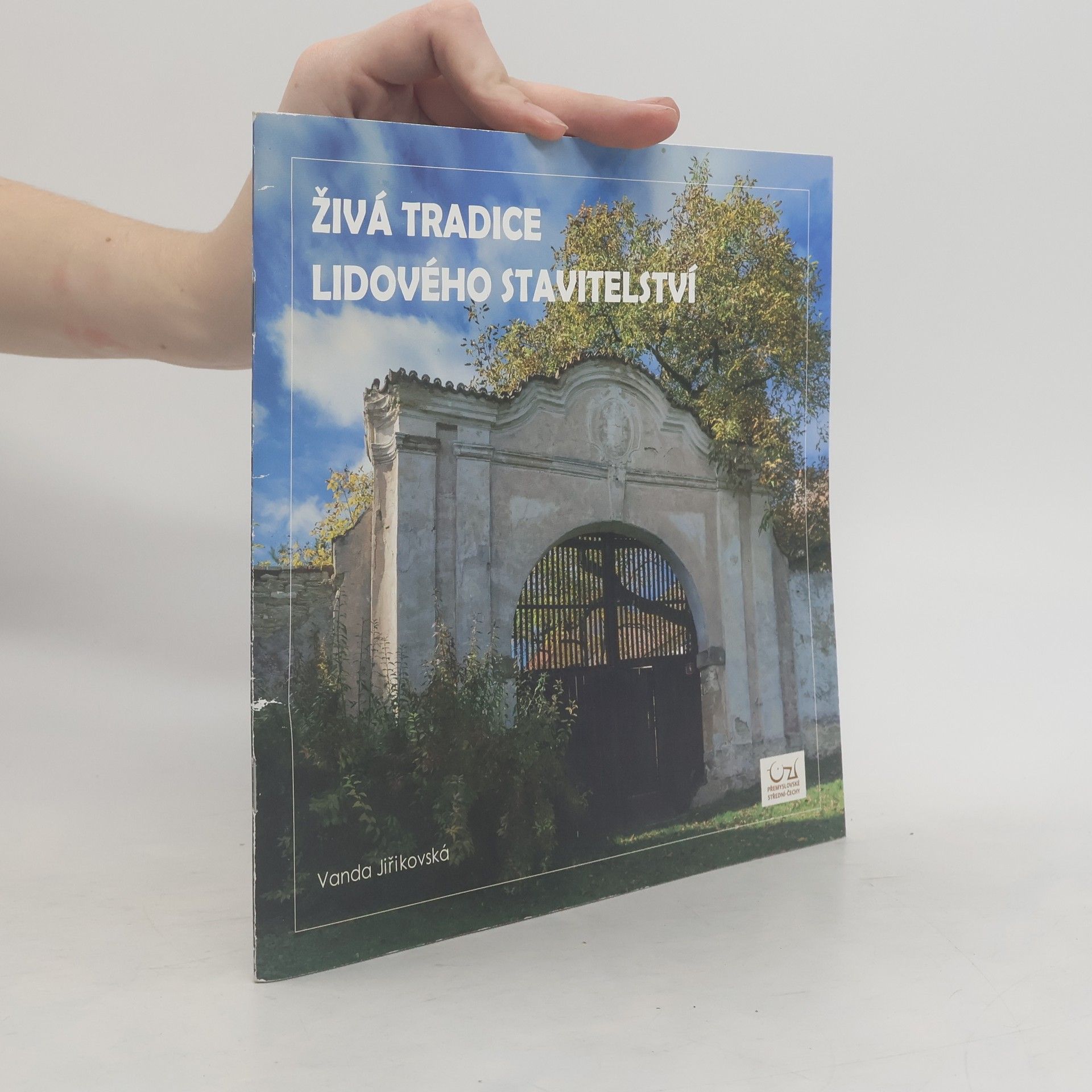 Vanda Jiřikovská Živá tradice lidového stavitelství