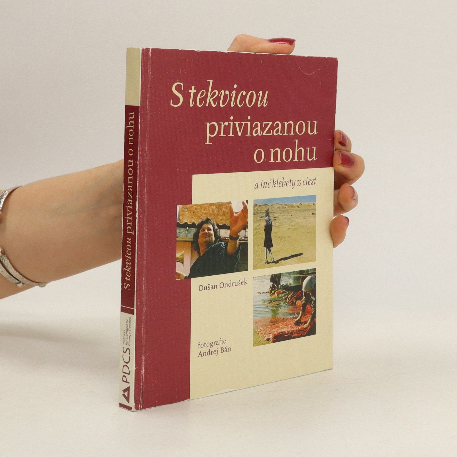 Dušan Ondrušek S tekvicou priviazanou o nohu a iné klebety z ciest