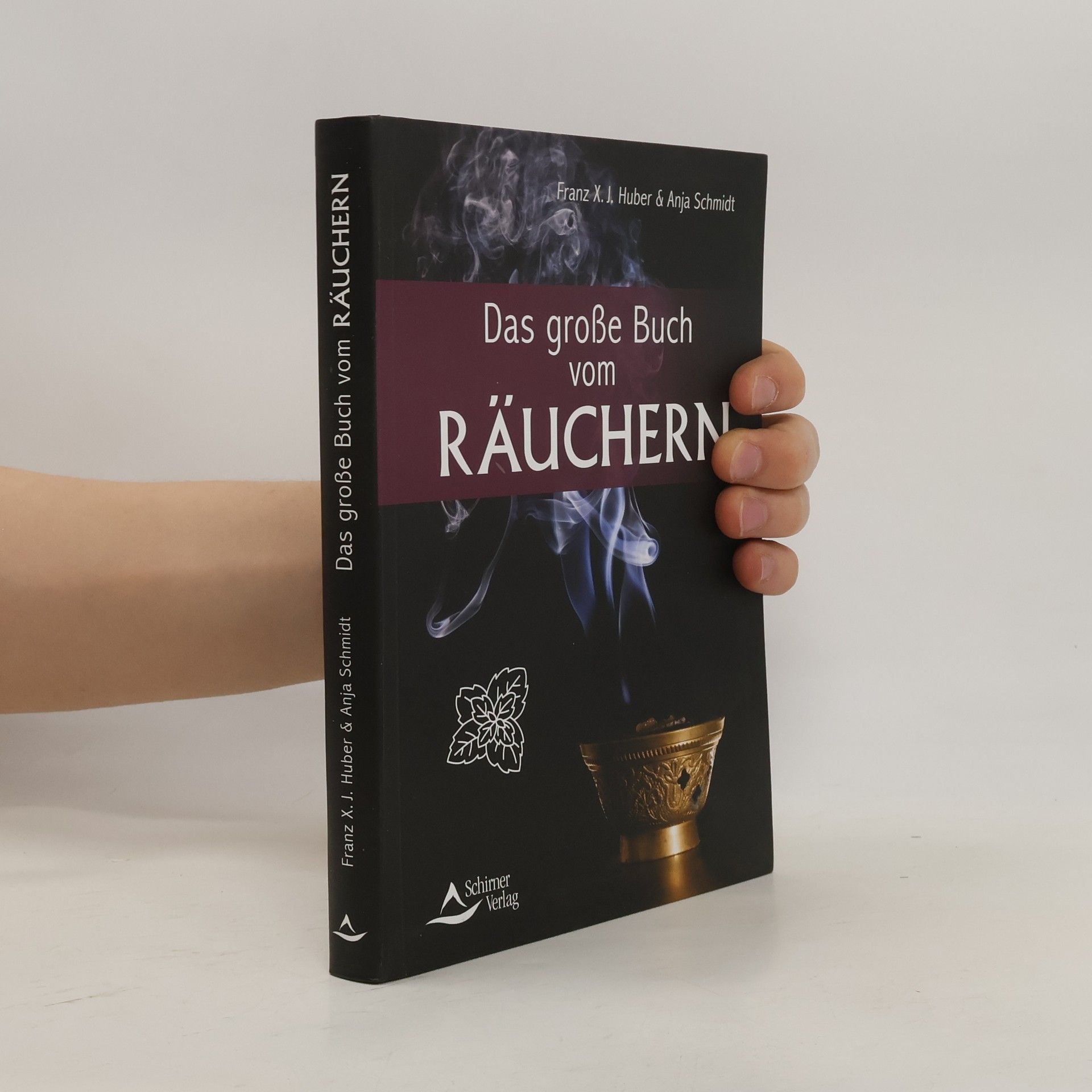 Franz X. J. Huber Das große Buch vom Räuchern