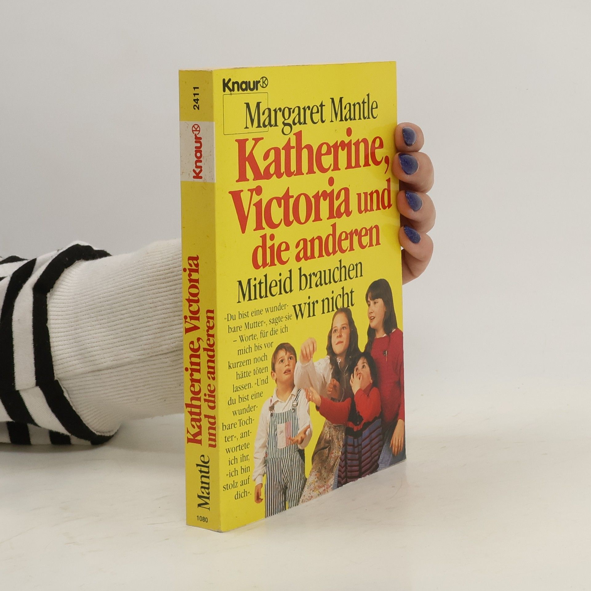 Margaret Mantle Katherine, Victoria und die anderen - Mitleid brauchen wir nicht