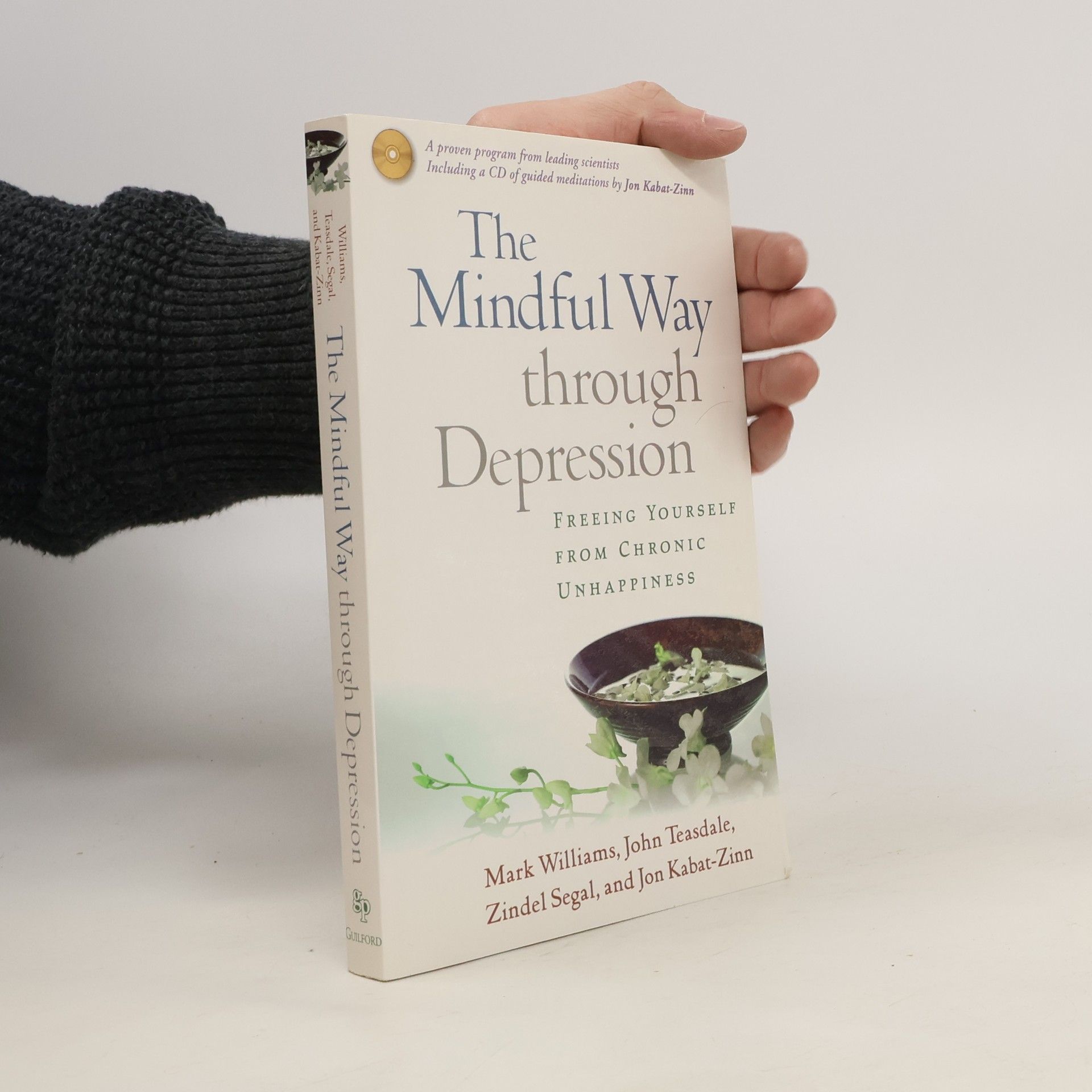 Mark Williams The mindful way through depression : freeing yourself from chronic unhappiness