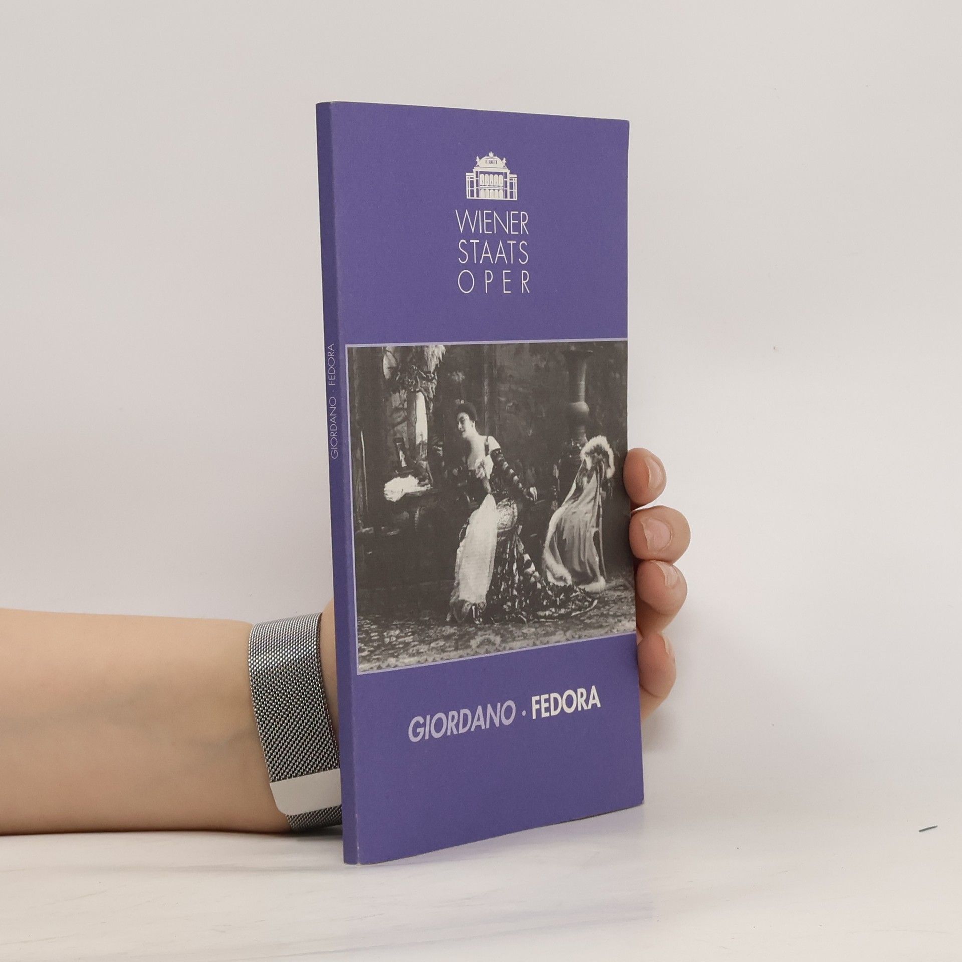 Collectif d'auteurs Wiener Staatsoper. Giordano Fedora