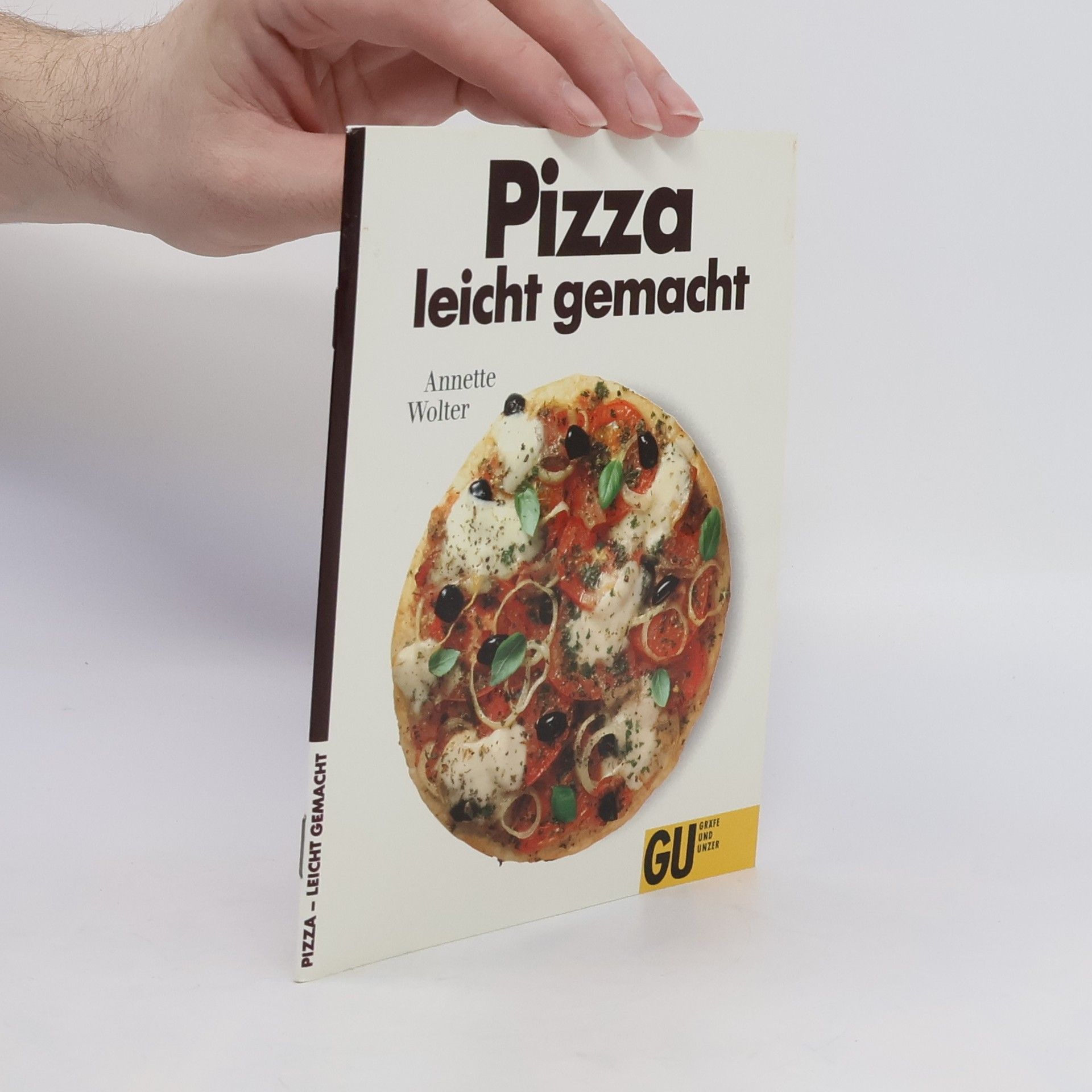 Annette Wolter Pizza - leicht gemacht