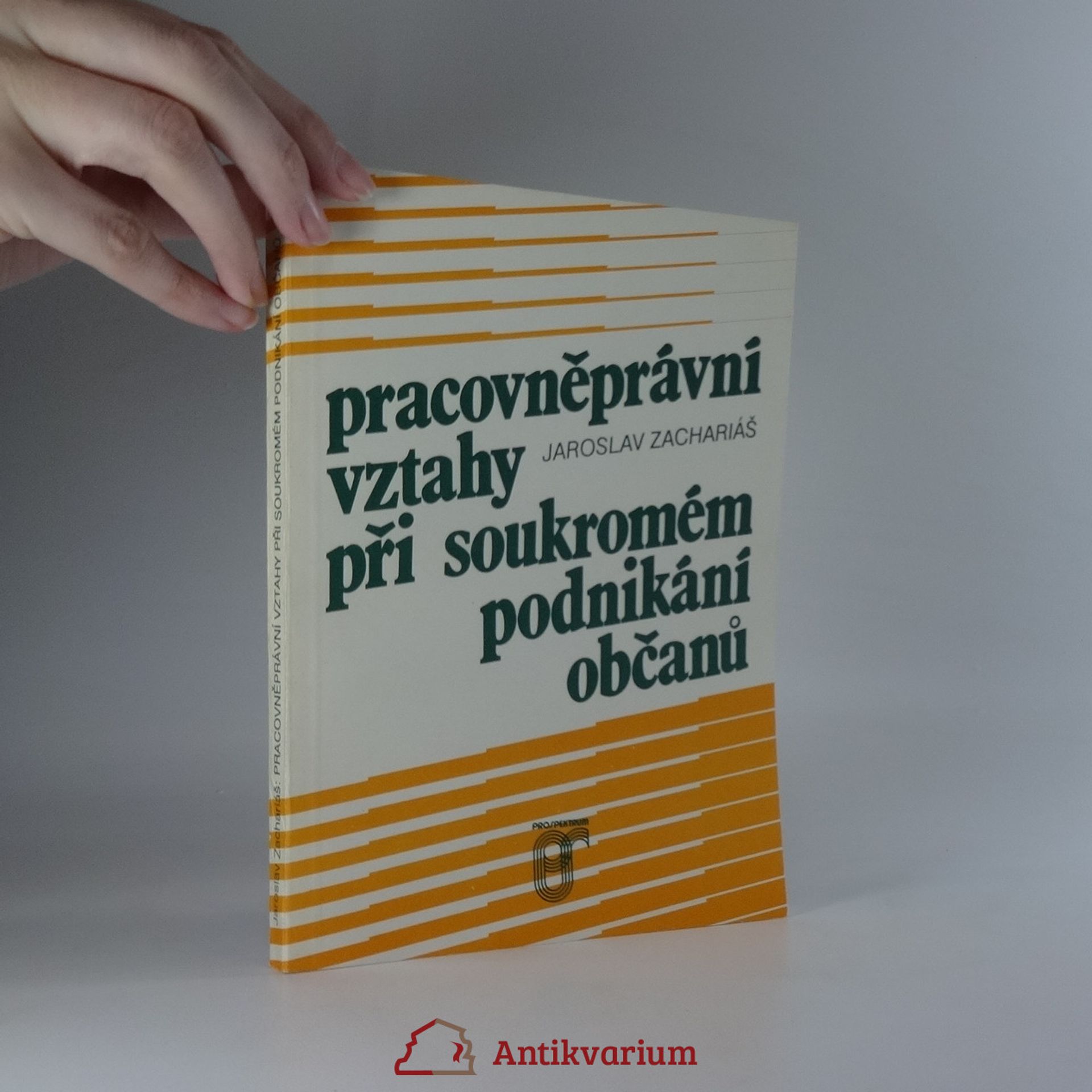 Jaroslav Zachariáš Pracovněprávní vztahy při soukromém podnikání občanů