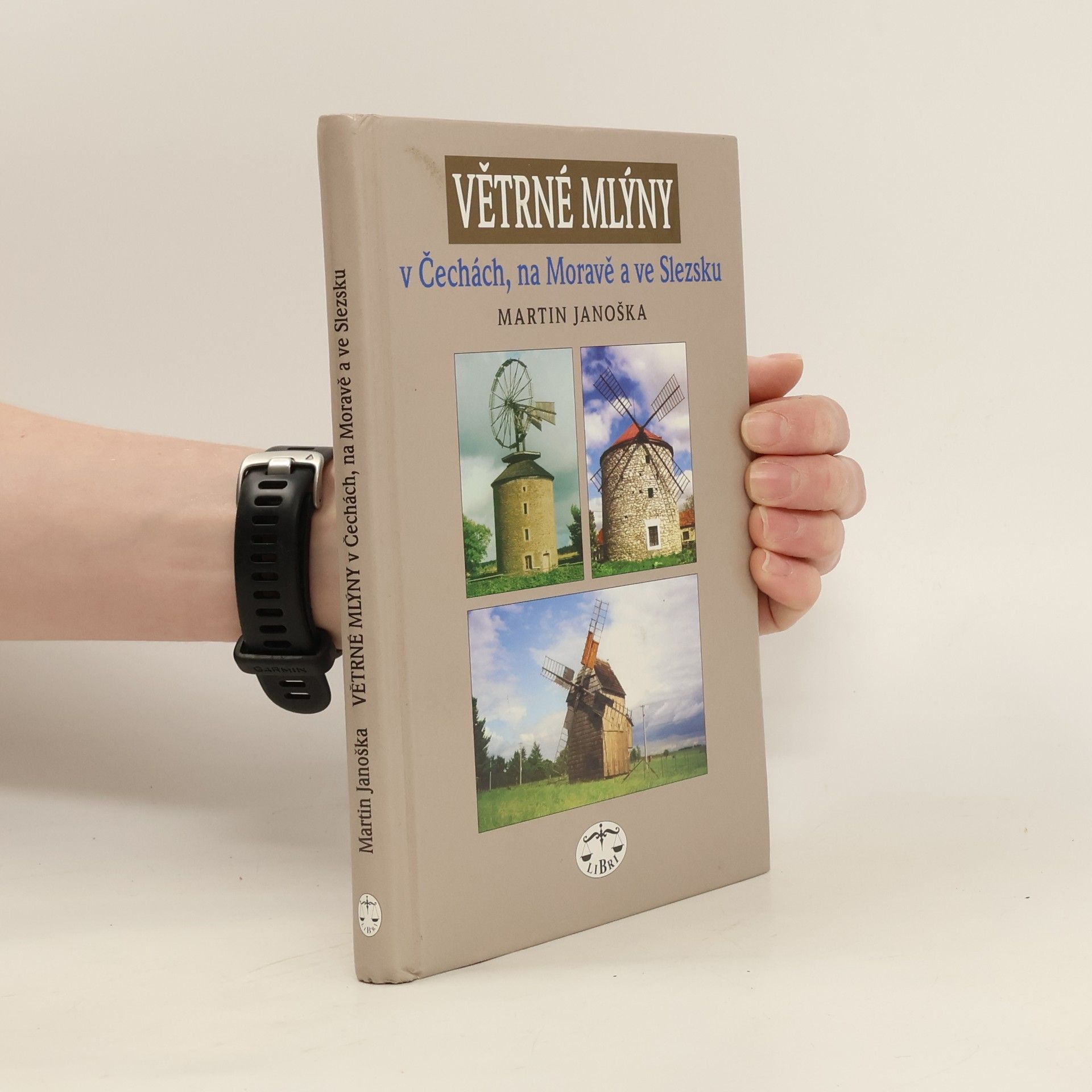 Martin Janoška Větrné mlýny v Čechách, na Moravě a ve Slezsku