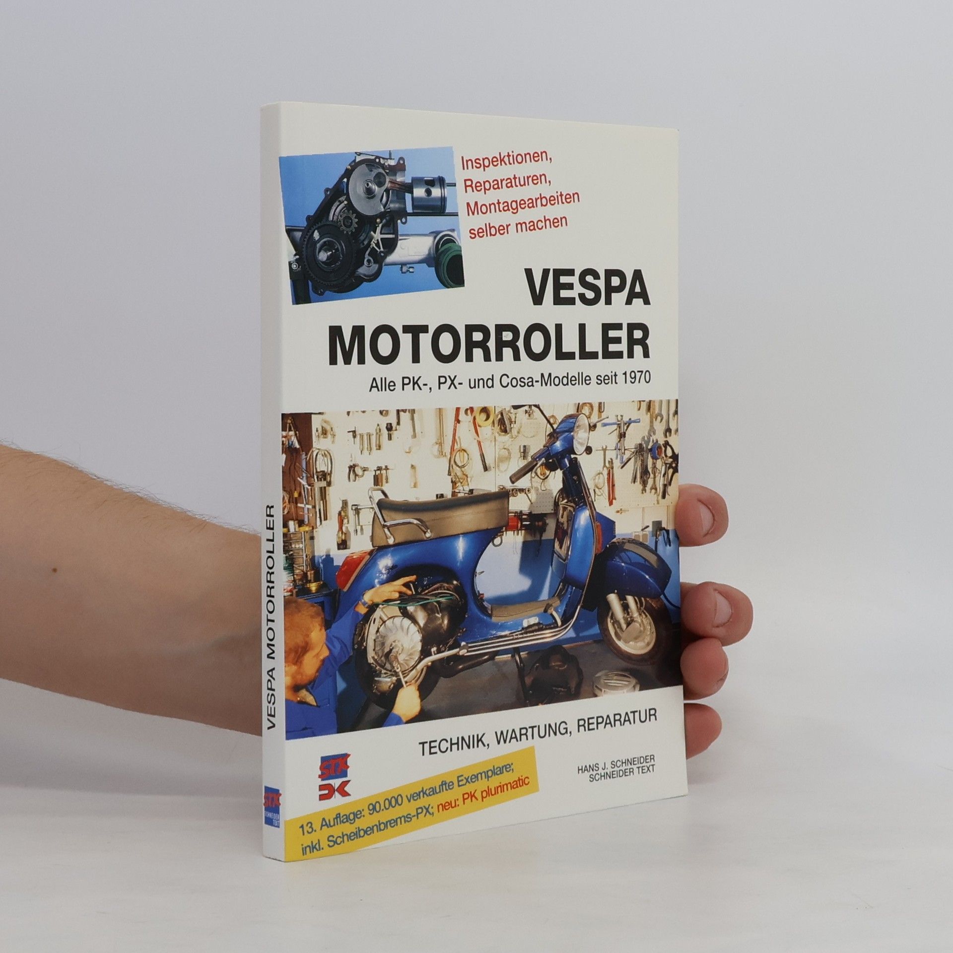 Hans J Schneider Vespa Motorroller. Alle Pk-, PX-, Cosa-Modelle seit 1970. Technik, Wartung, Reparatur