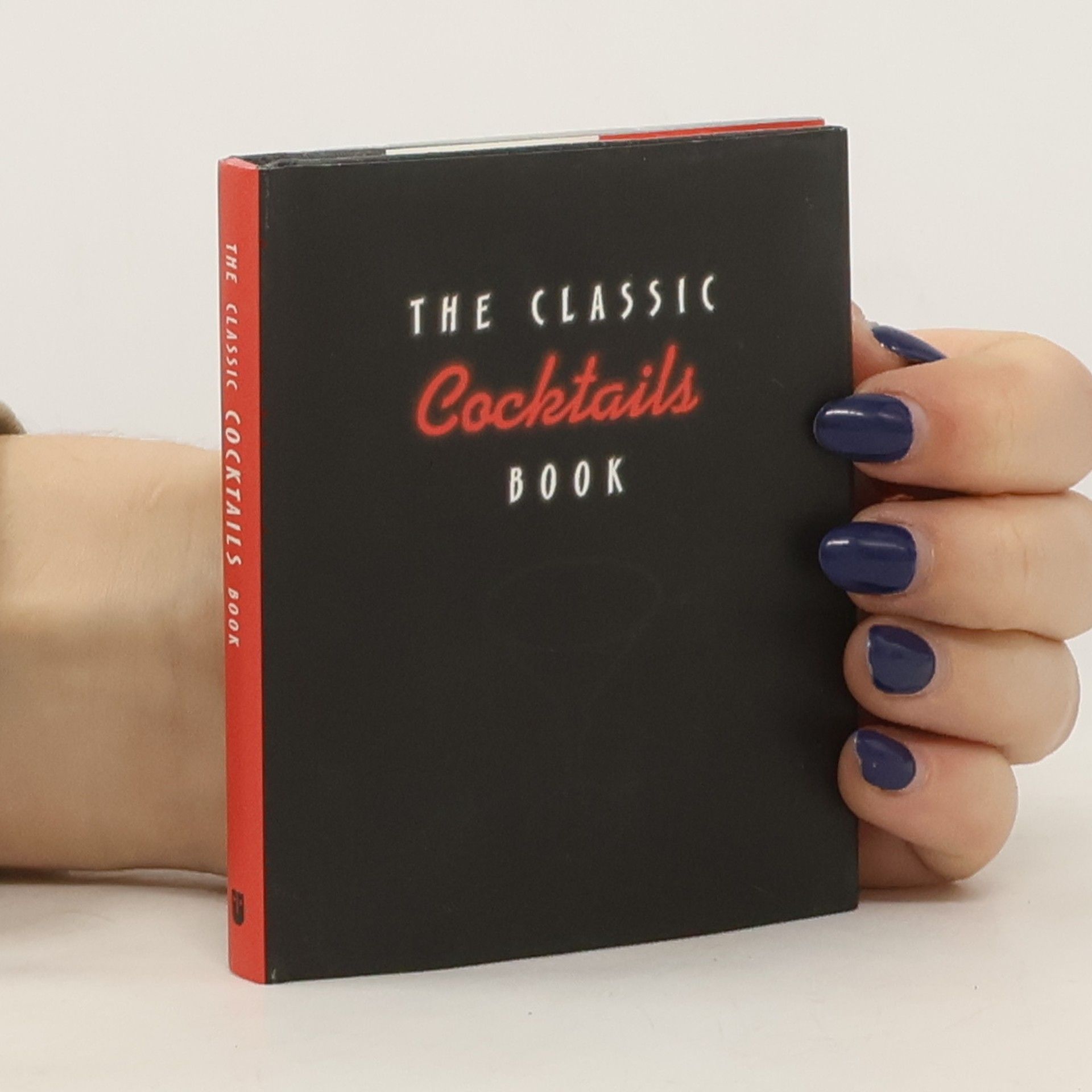 Autorenkollektiv The Classic Cocktails Book