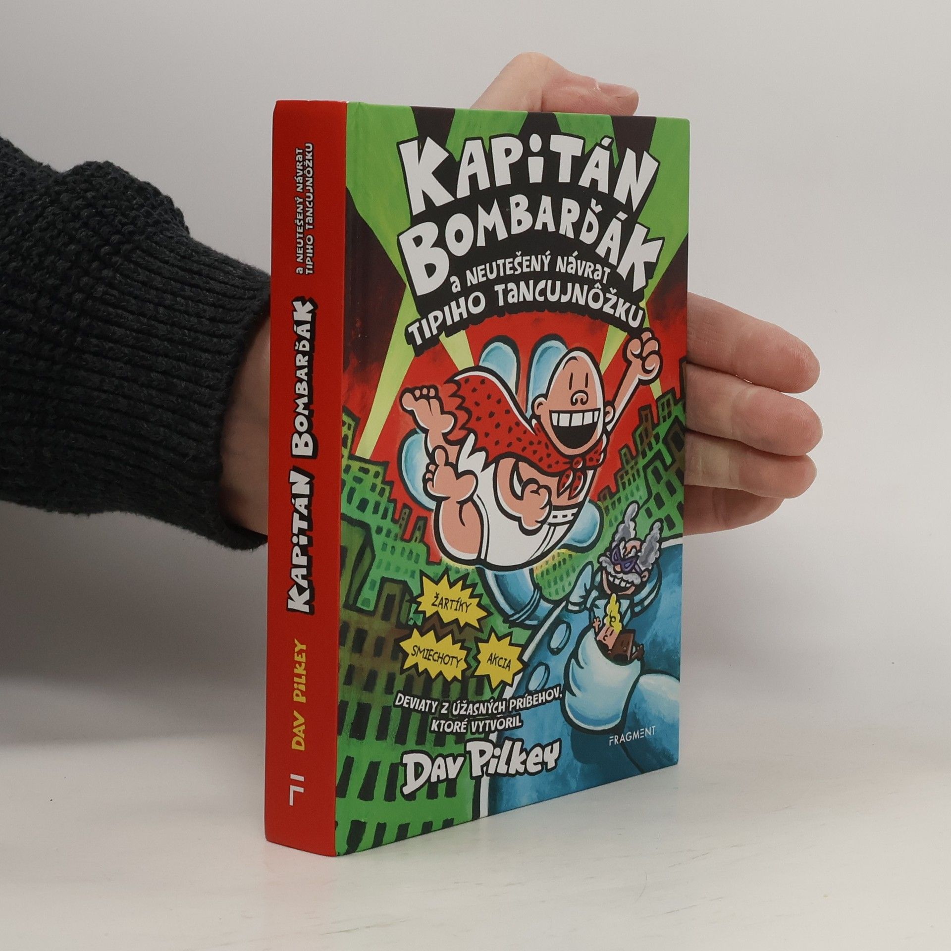 Dav Pilkey Kapitán Bombarďák a neutešený návrat Tipiho Tancujnôžku