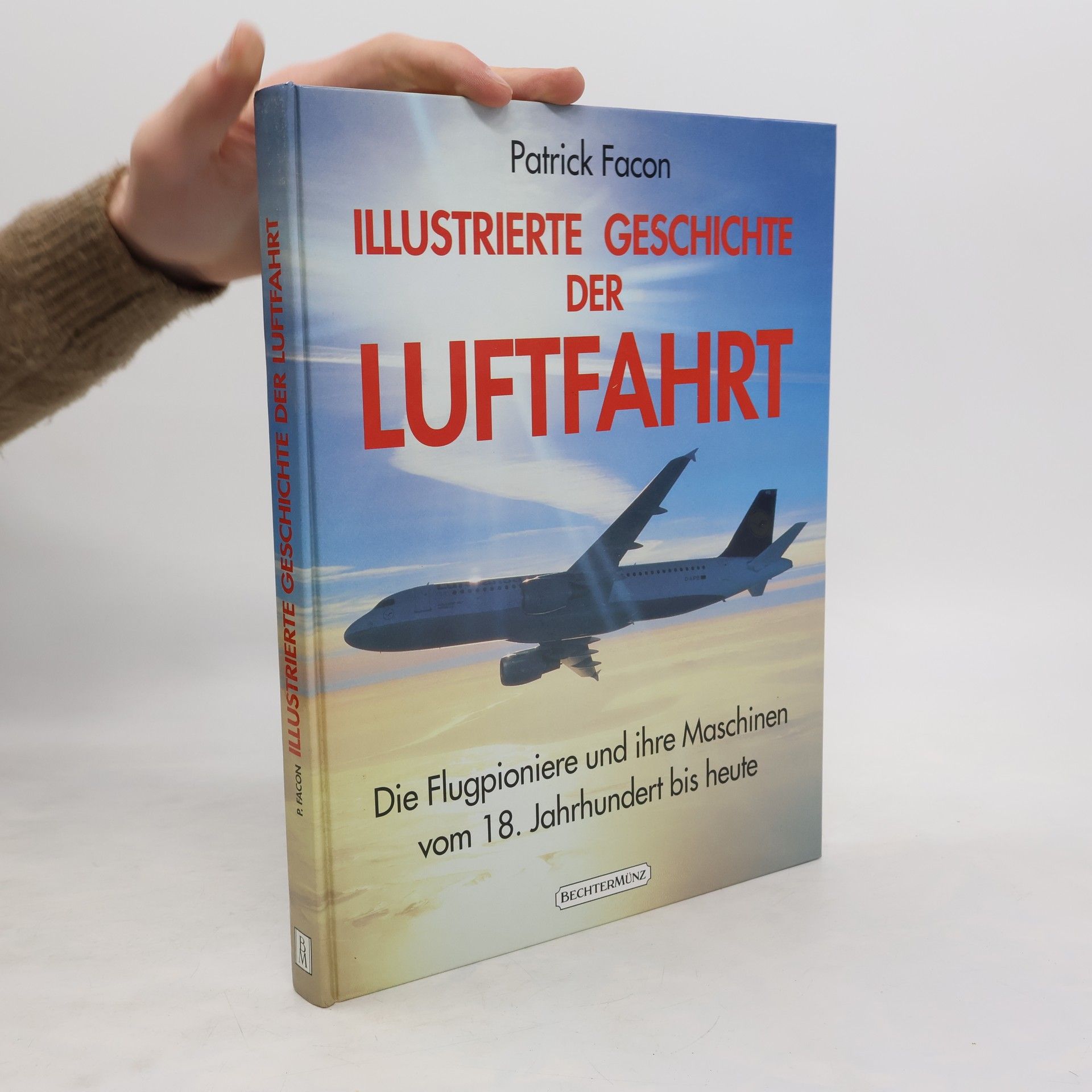 Facon Patrick Illustrierte Geschichte der Luftfahrt