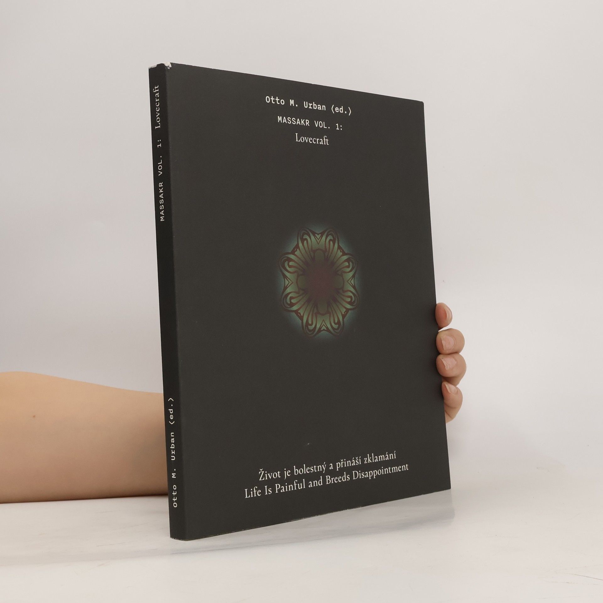 Otto M. Urban Život je bolestný a přináší zklamání: Massakr Vol.1 : Lovecraft
