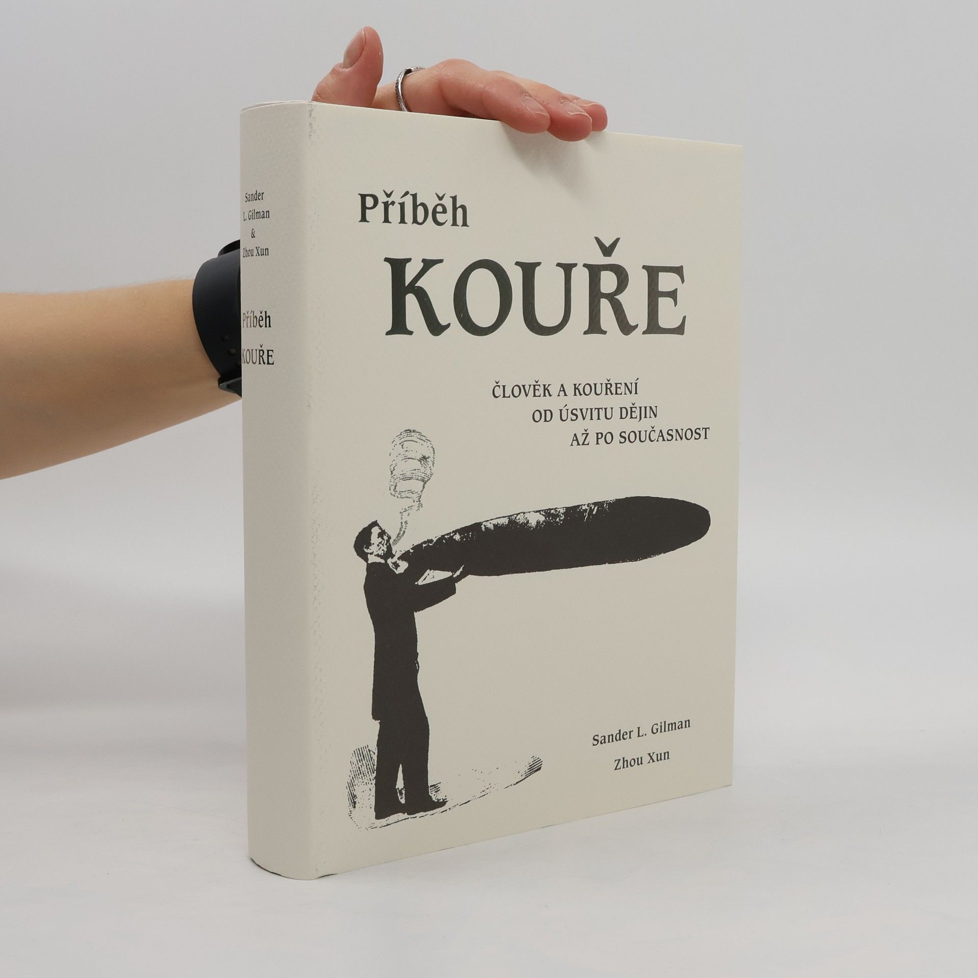 Xun Zhou Příběh kouře. Člověk a kouření od úsvitu dějin až po současnost