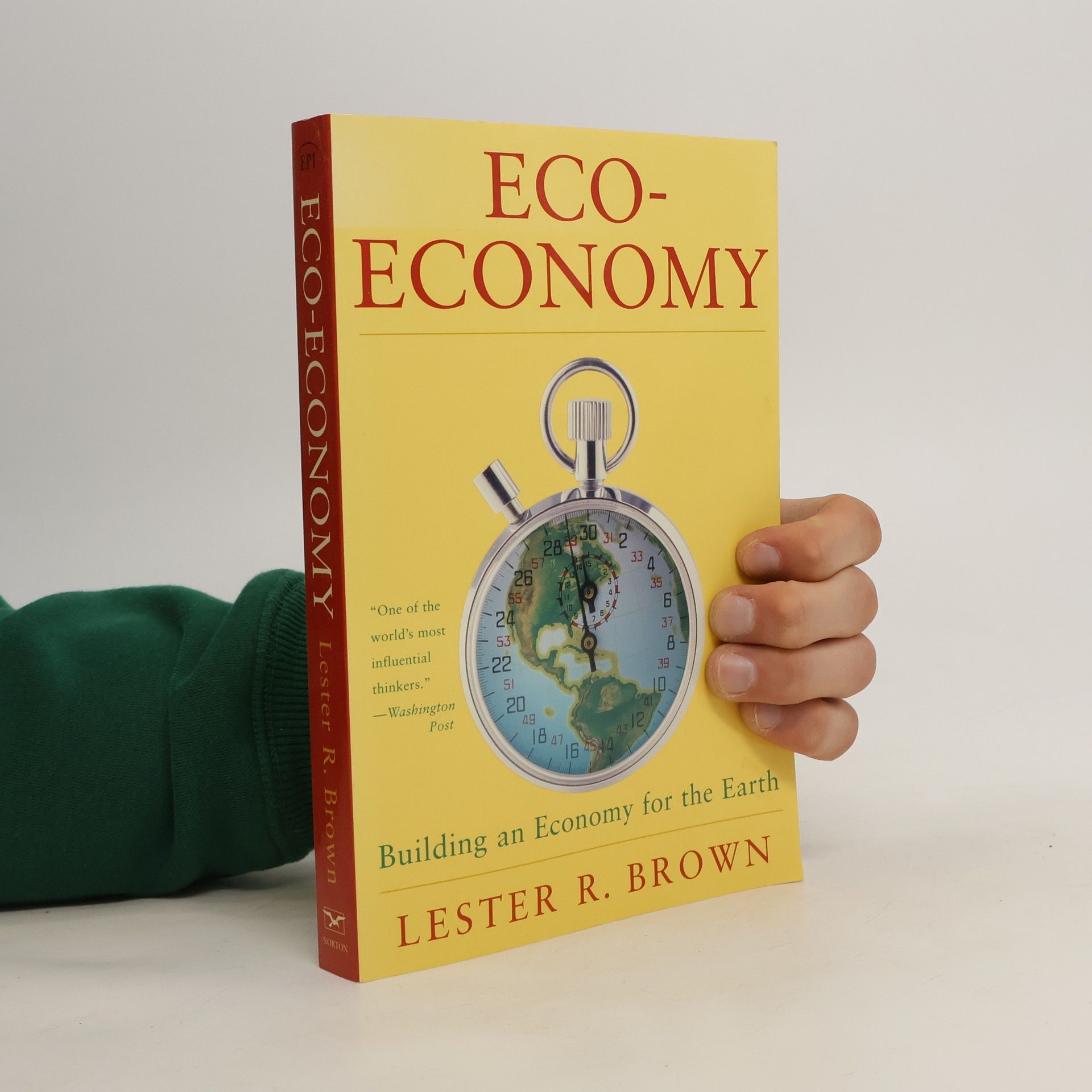 Lester Russell Brown Eco-economy : building an economy for the Earth