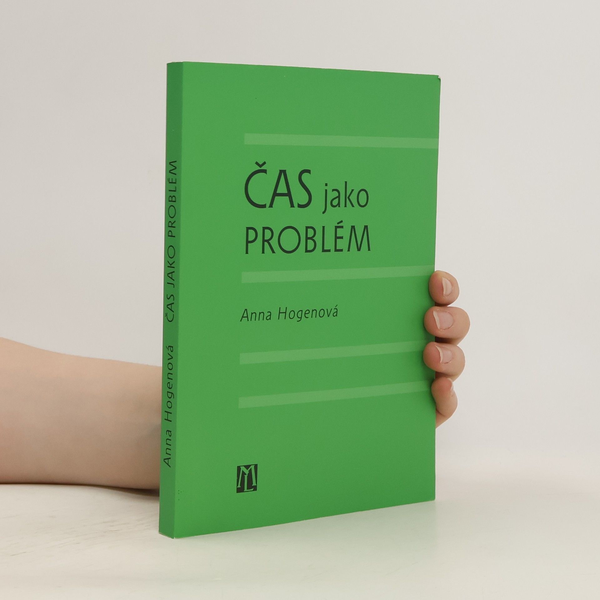 Anna Hogenová Čas jako problém