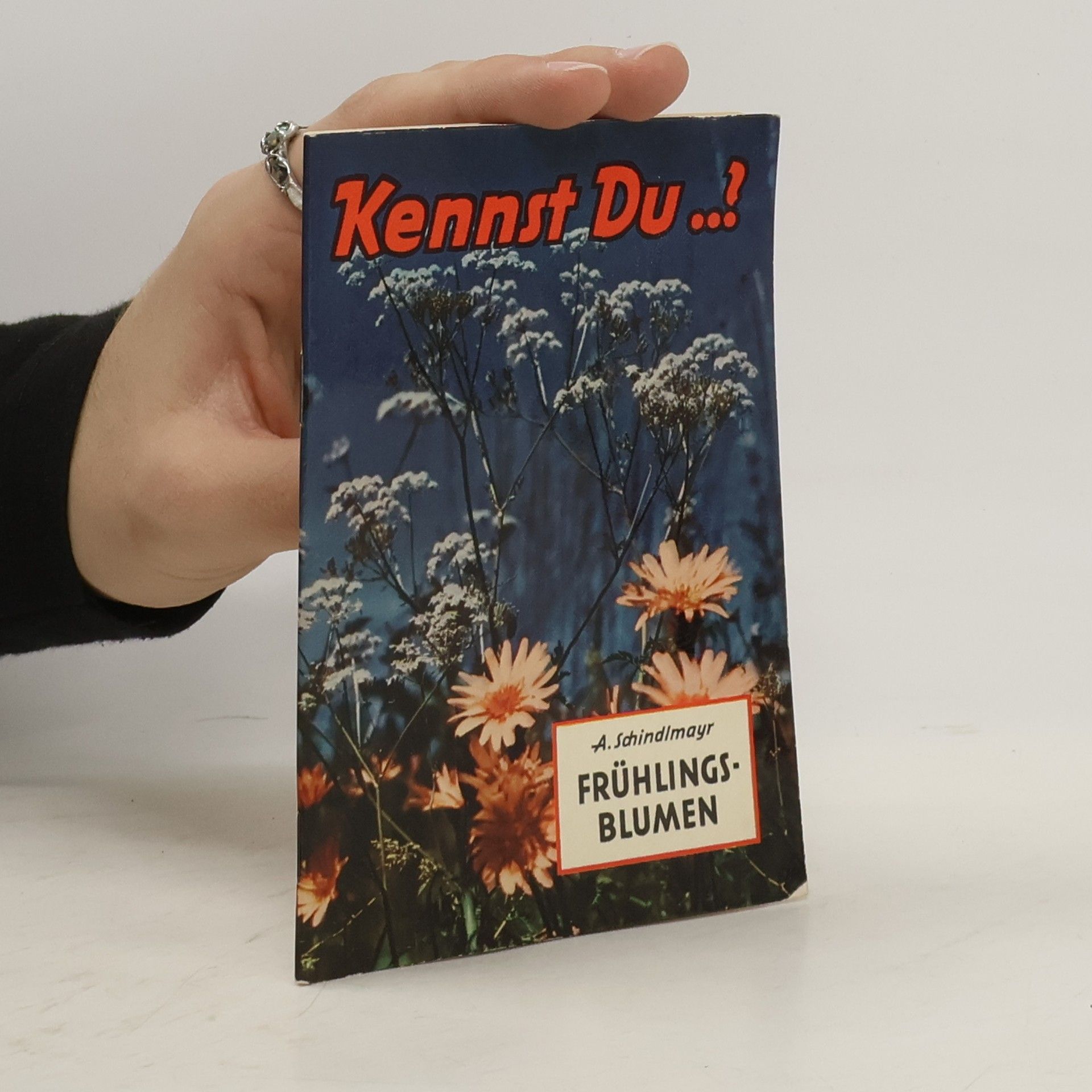 A. Schindlmayr Kennst Du? Frühlingsblumen