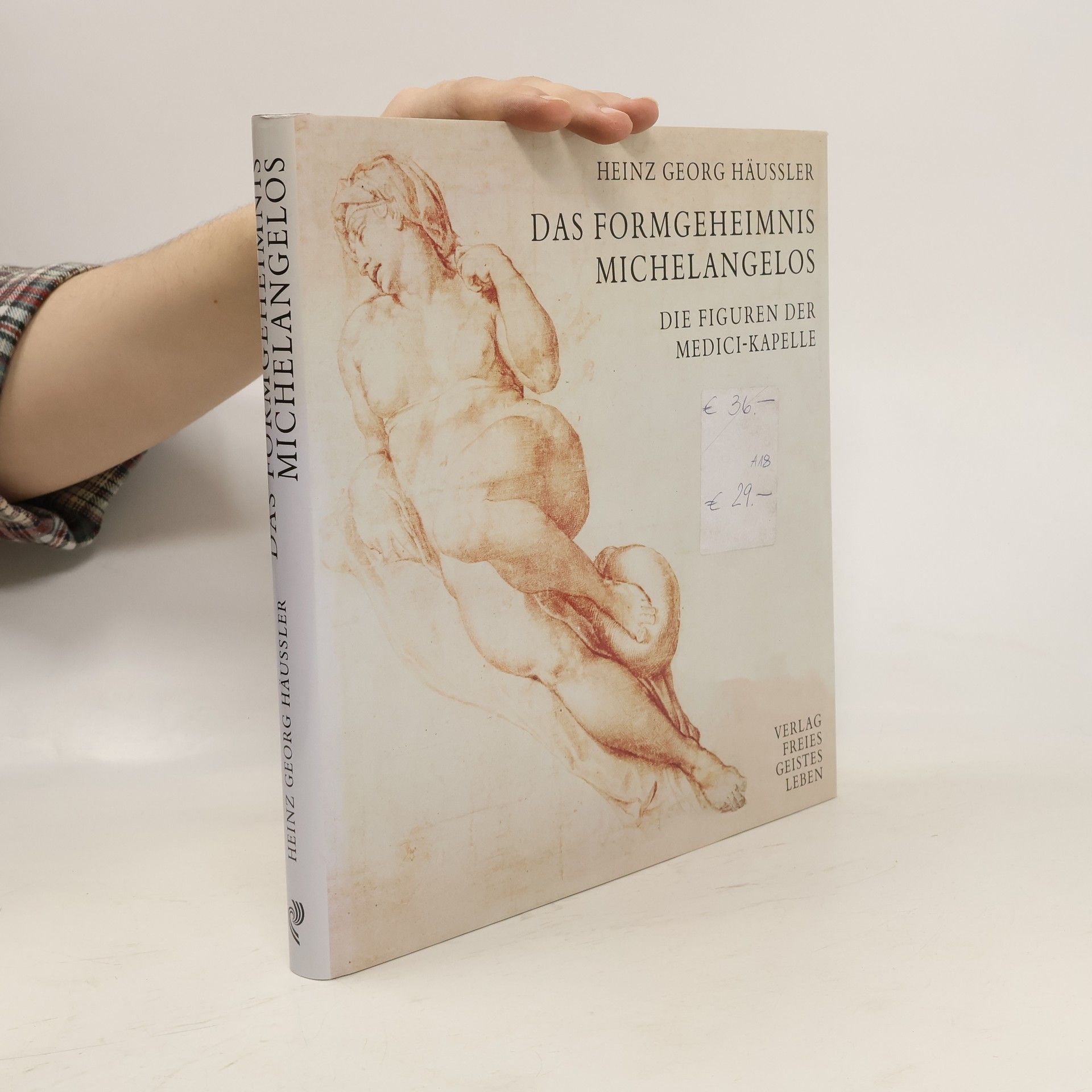 Heinz Georg Häußler Das Formgeheimnis Michelangelos