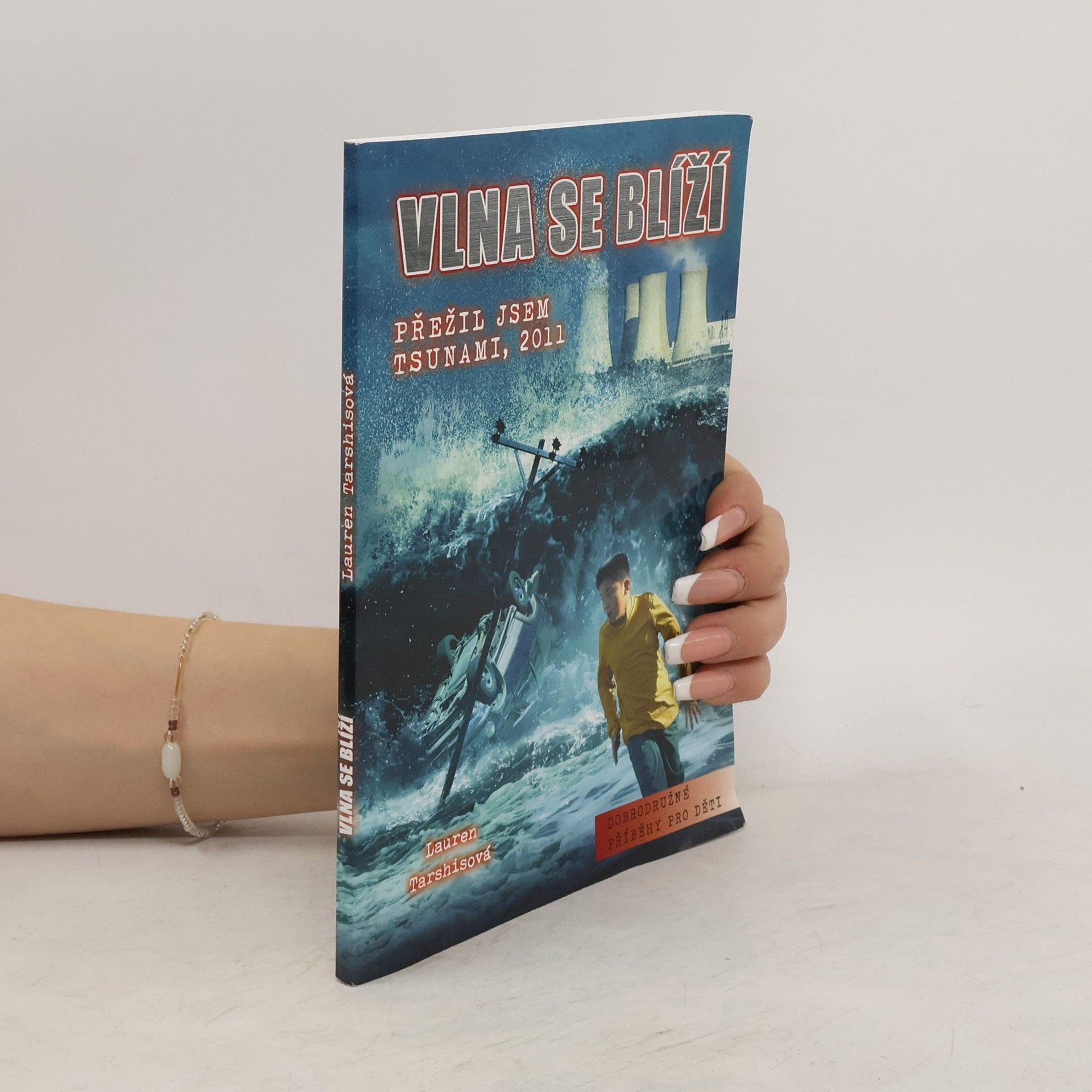 Lauren Tarshis Vlna se blíží: přežil jsem tsunami, 2011