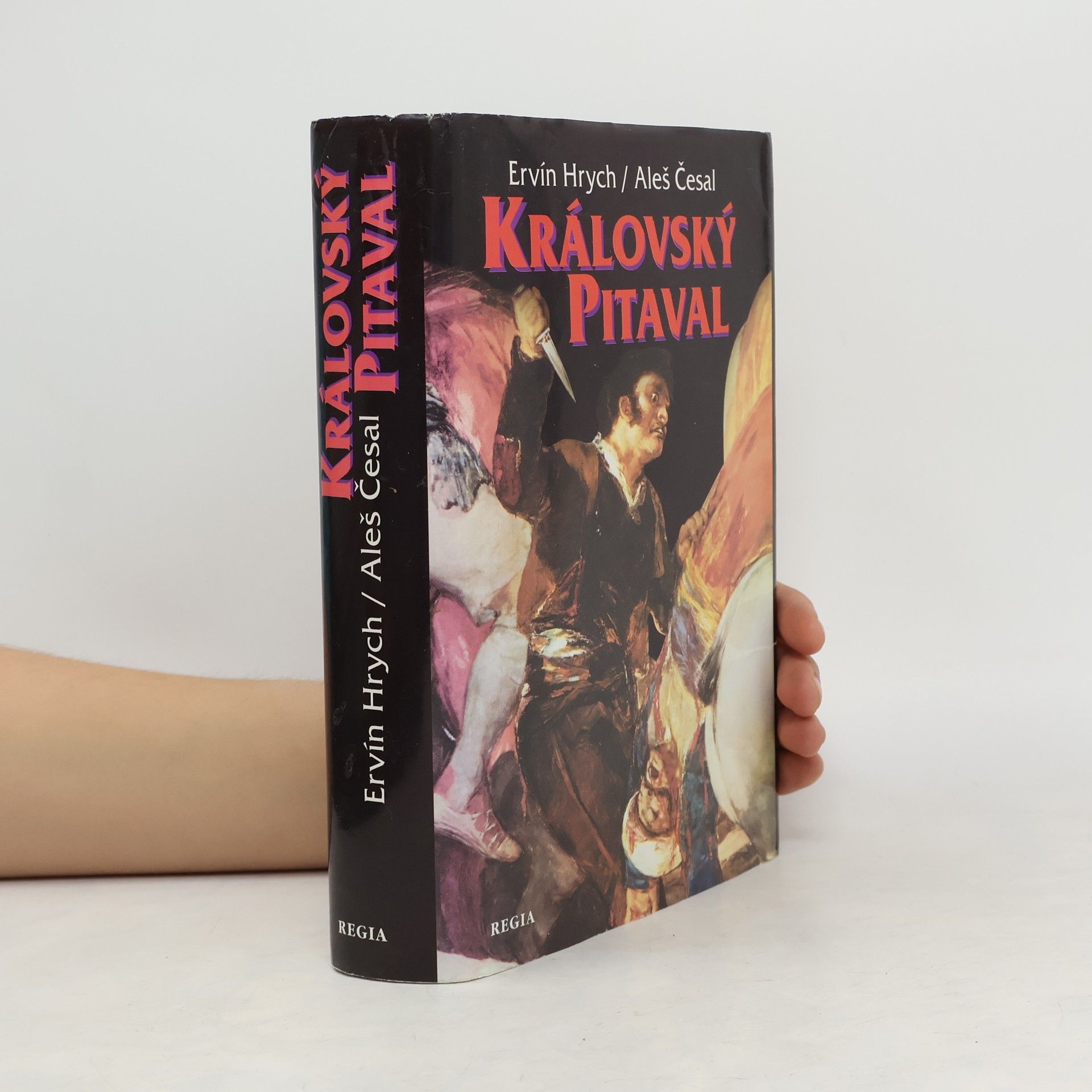 Ervín Hrych Královský pitaval, aneb, Kralovraždy ve světových dějinách