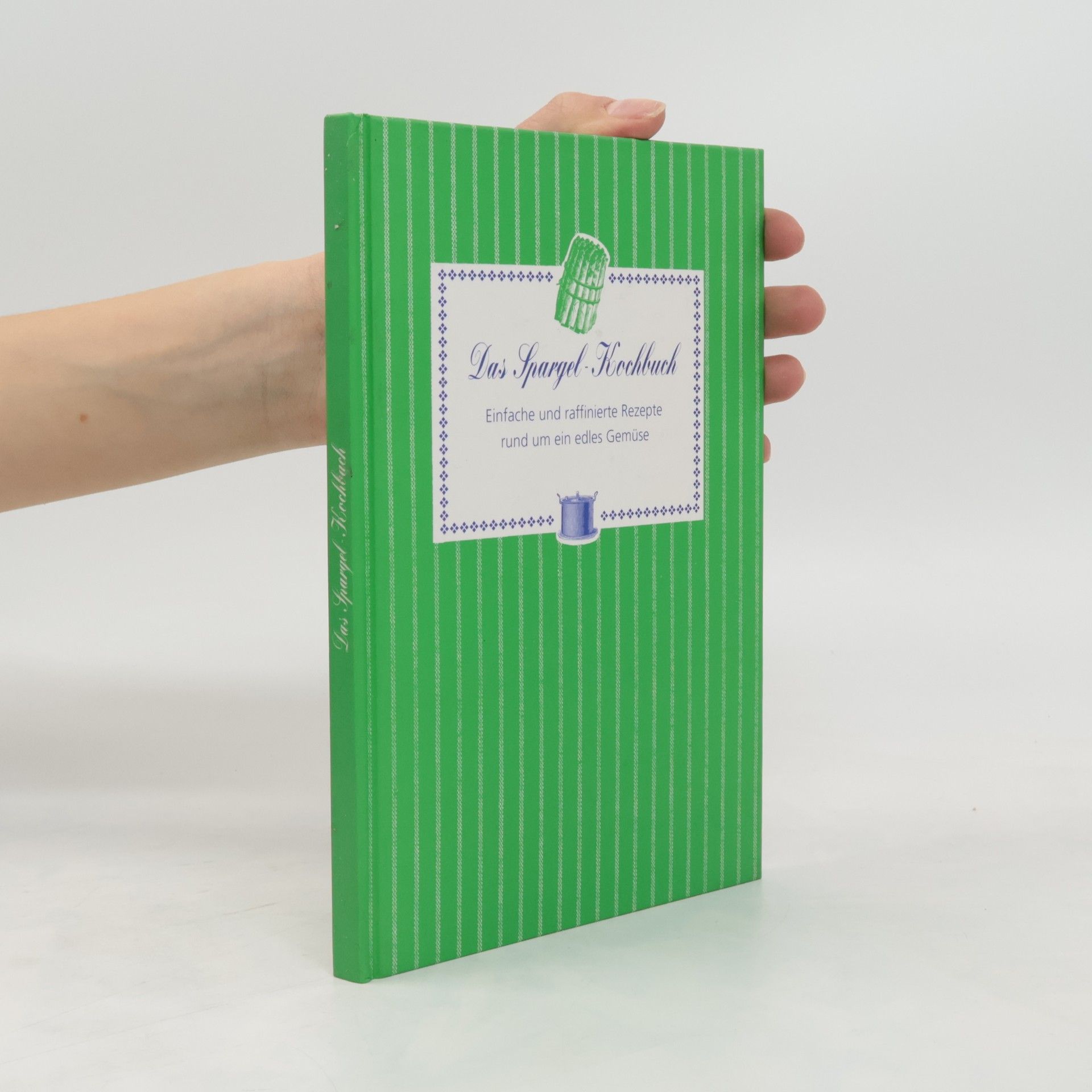 Elisabeth Schulte Huxel Das Spargel-Kochbuch