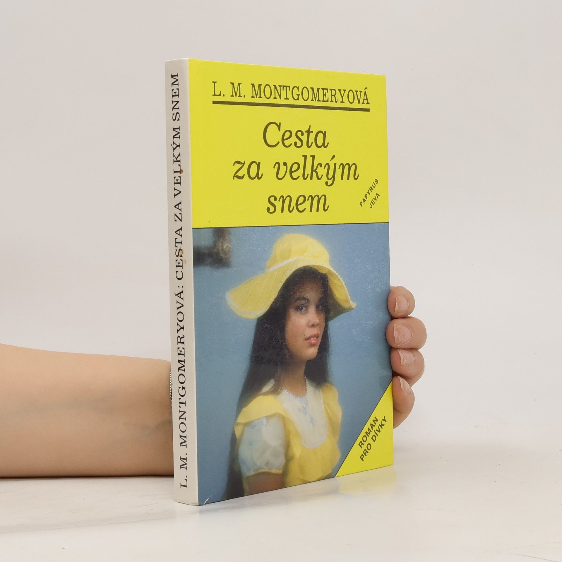 Lucy Maud Montgomery Cesta za velkým snem